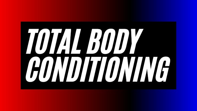 TOTAL BODY CONDITIONING