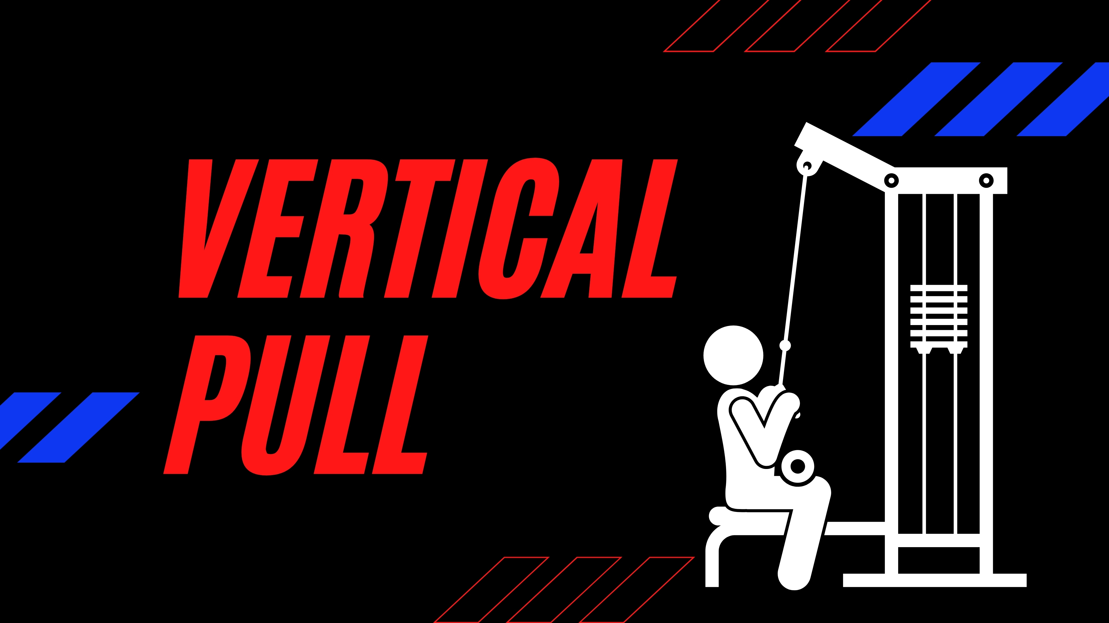 VERTICAL PULL