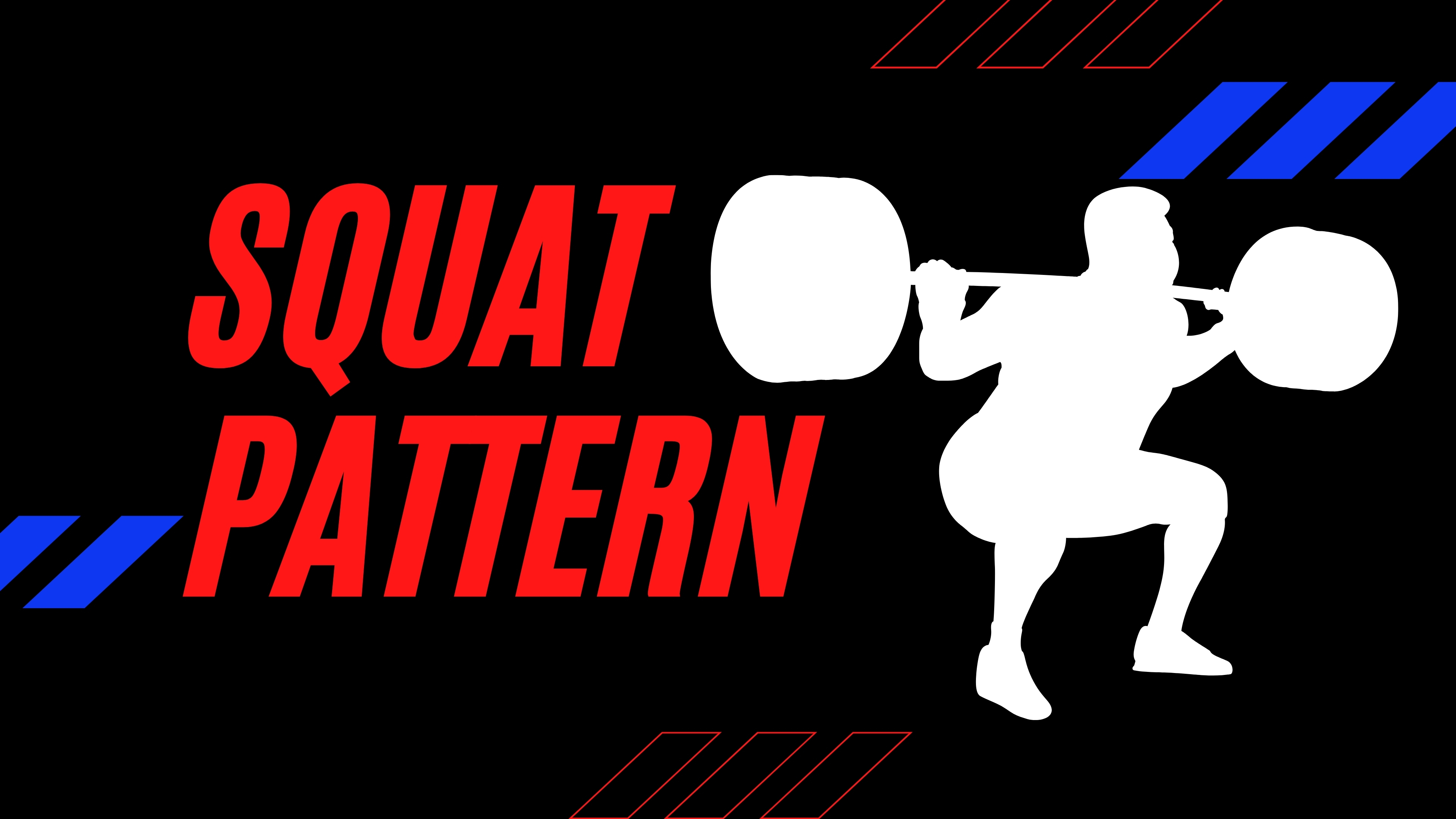 SQUAT PATTERN