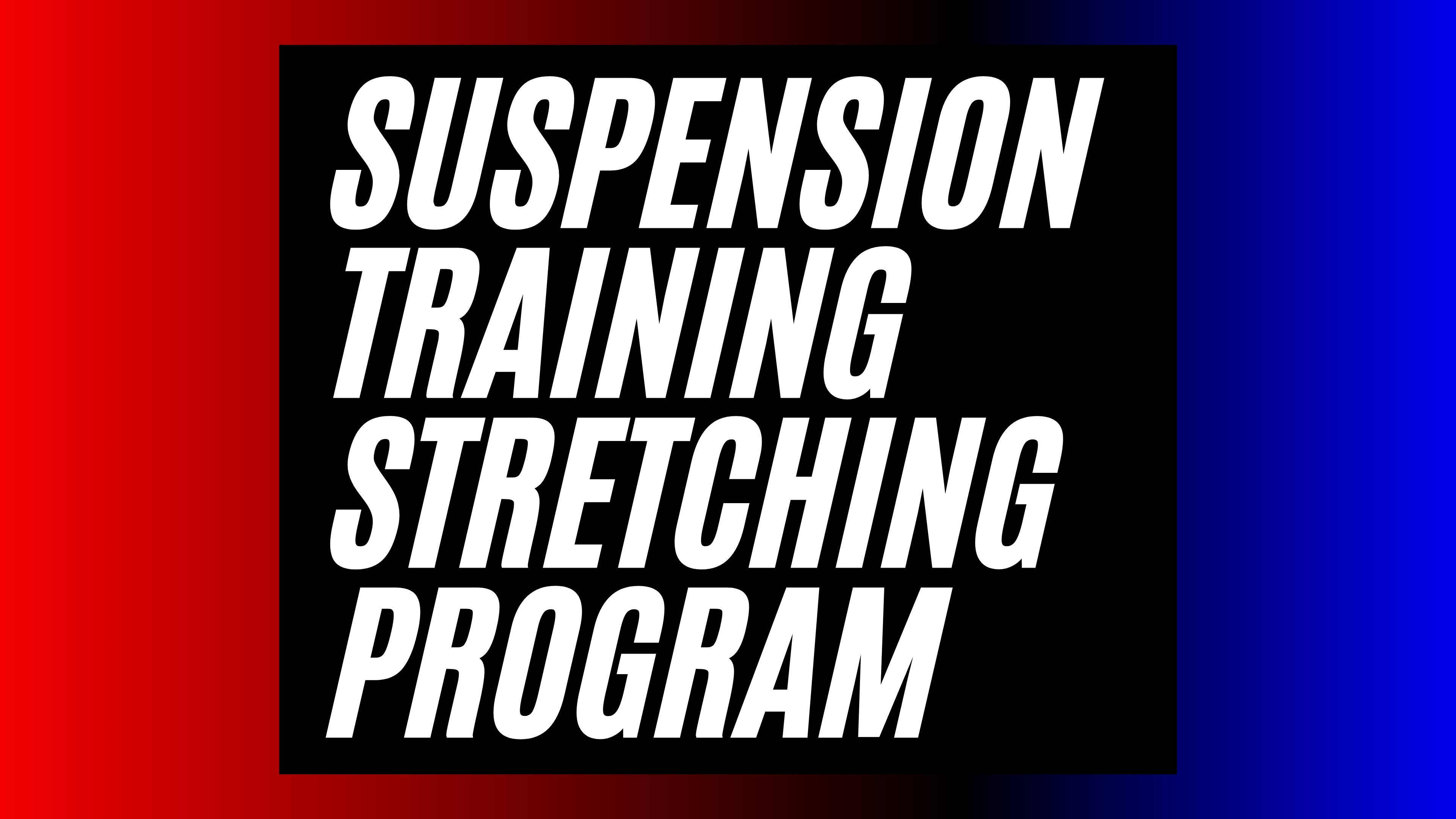 SUPENSION TRAINING STRETCH PROGRAM