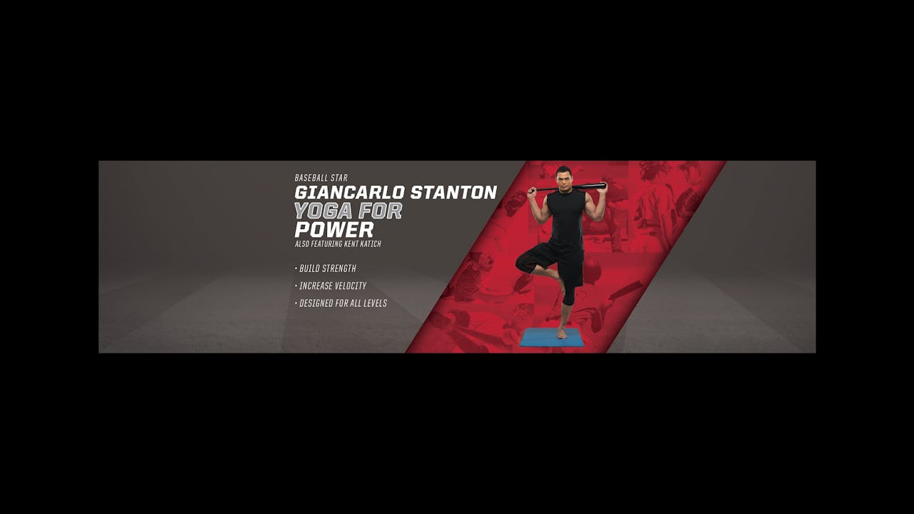 Athletic Yoga: Yoga for Power with Giancarlo Stanton