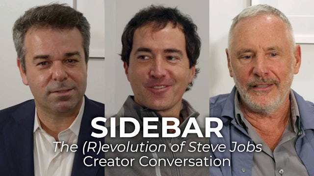 SIDEBAR The (R)evolution of Steve Jobs: Creator Conversation