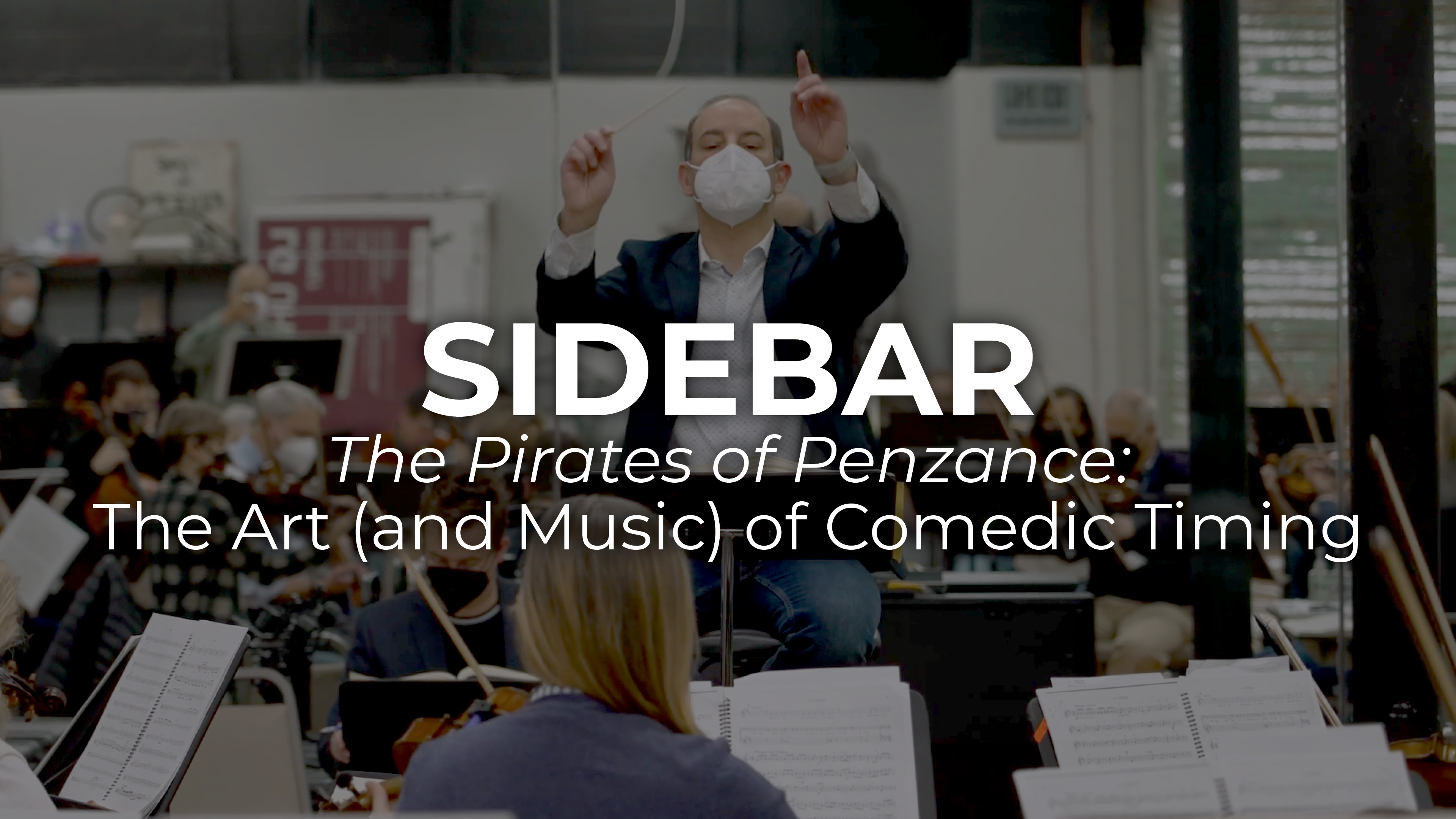 SIDEBAR The Pirates of Penzance: The Art (and Music) of Comedic Timing