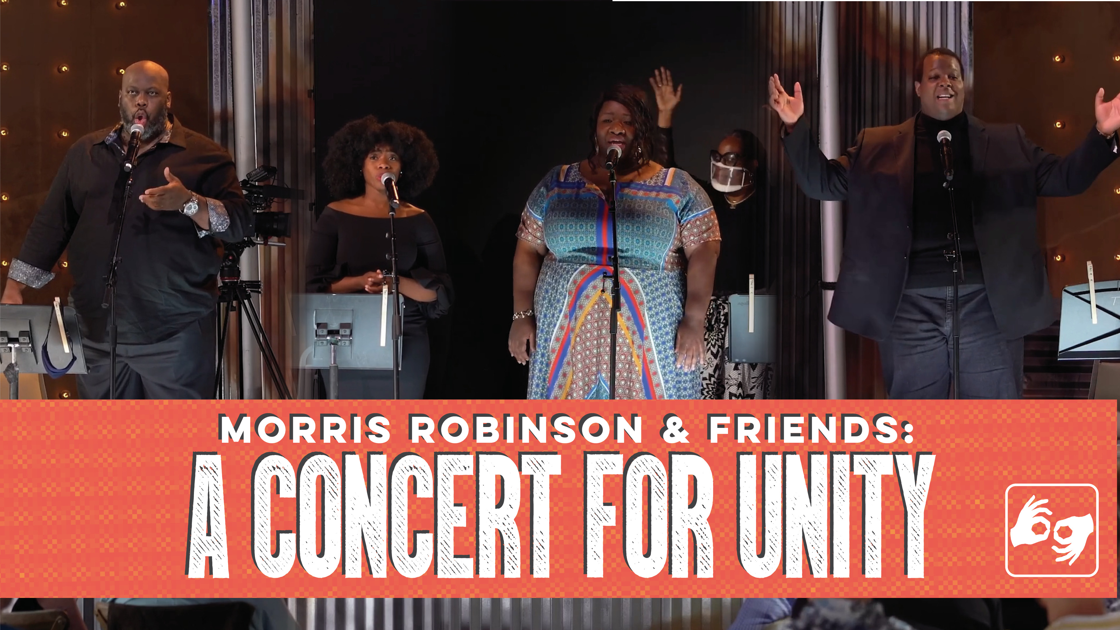 Morris Robinson and Friends: A Concert for Unity (ASL Version)