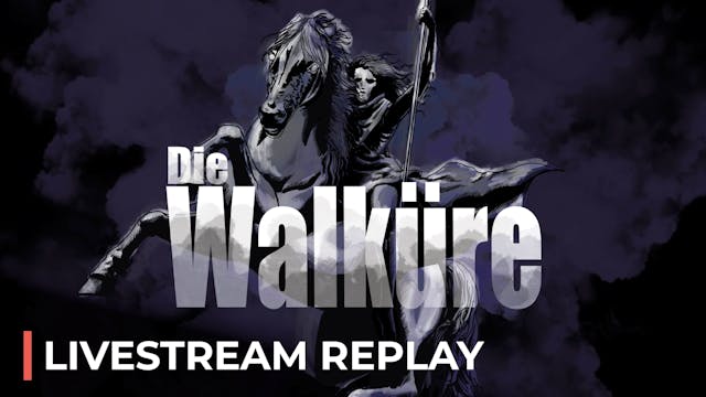 Die Walküre Livestream Replay
