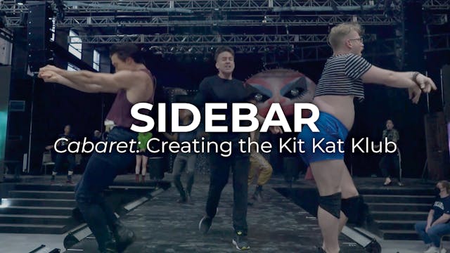 SIDEBAR Cabaret: Creating the Kit Kat...