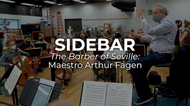 SIDEBAR The Barber of Seville: Maestro Arthur Fagen
