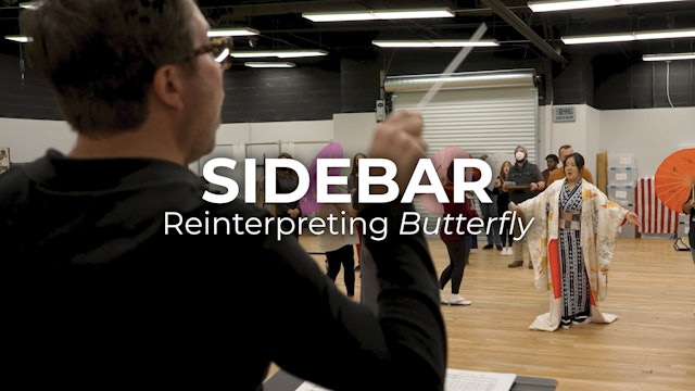 SIDEBAR Madama Butterfly: Reinterpreting Butterfly