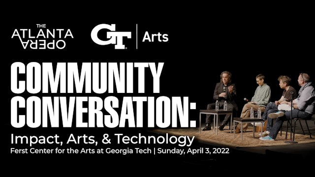 Community Conversation: Impact, Arts, & Technology FULL STREAM