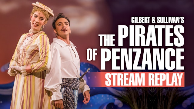 The Pirates of Penzance | STREAM REPLAY