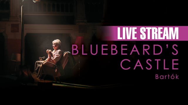 Bluebeard's Castle Livestream Replay