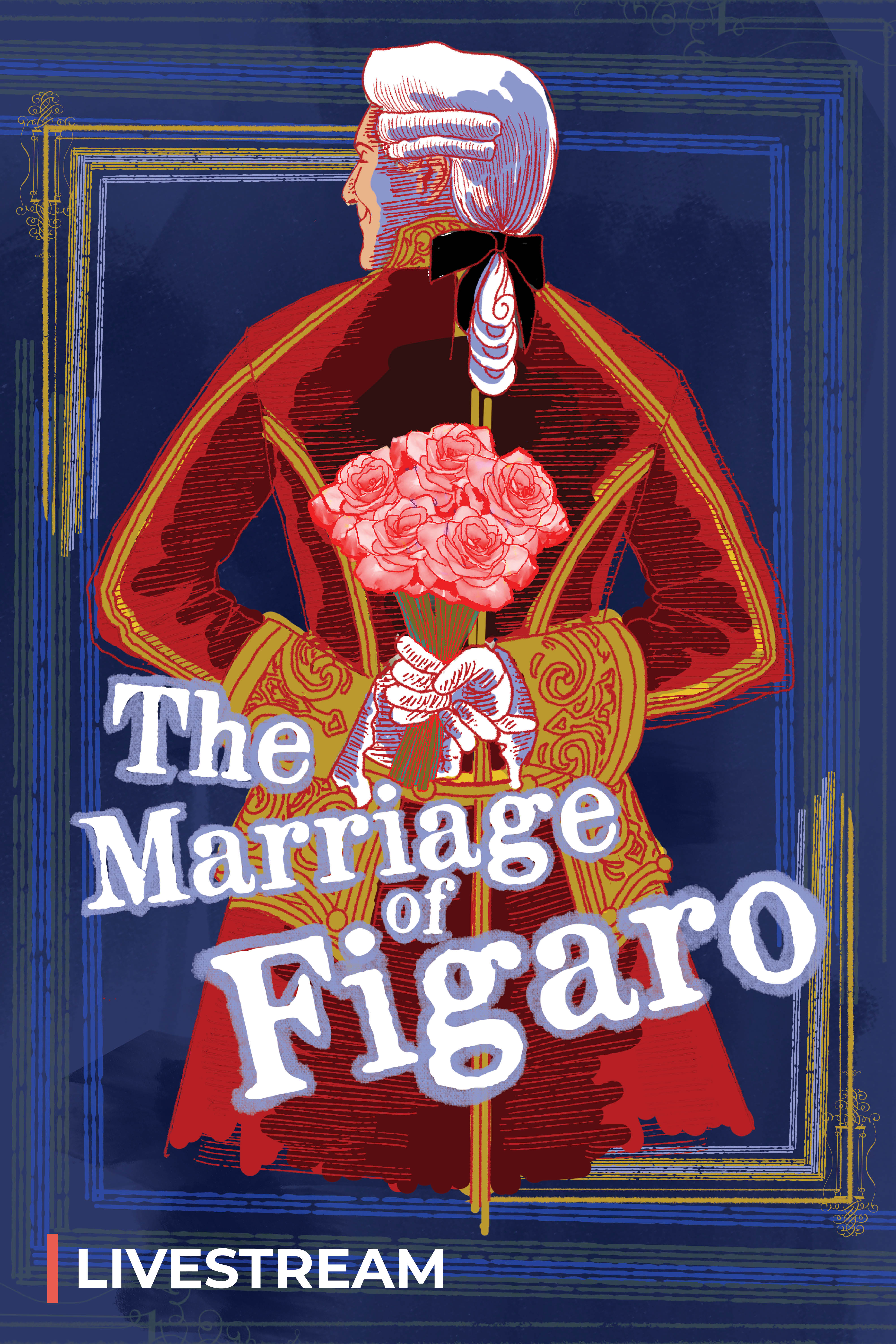 The Marriage of Figaro Cinematic Livestream Event