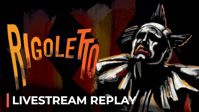 Rigoletto Livestream Replay