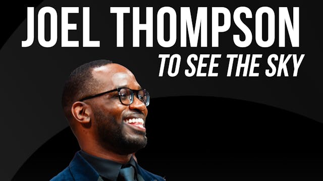 JOEL THOMPSON: “To See the Sky” World...