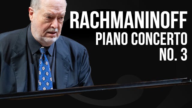 "Rach Three" with Garrick Ohlsson