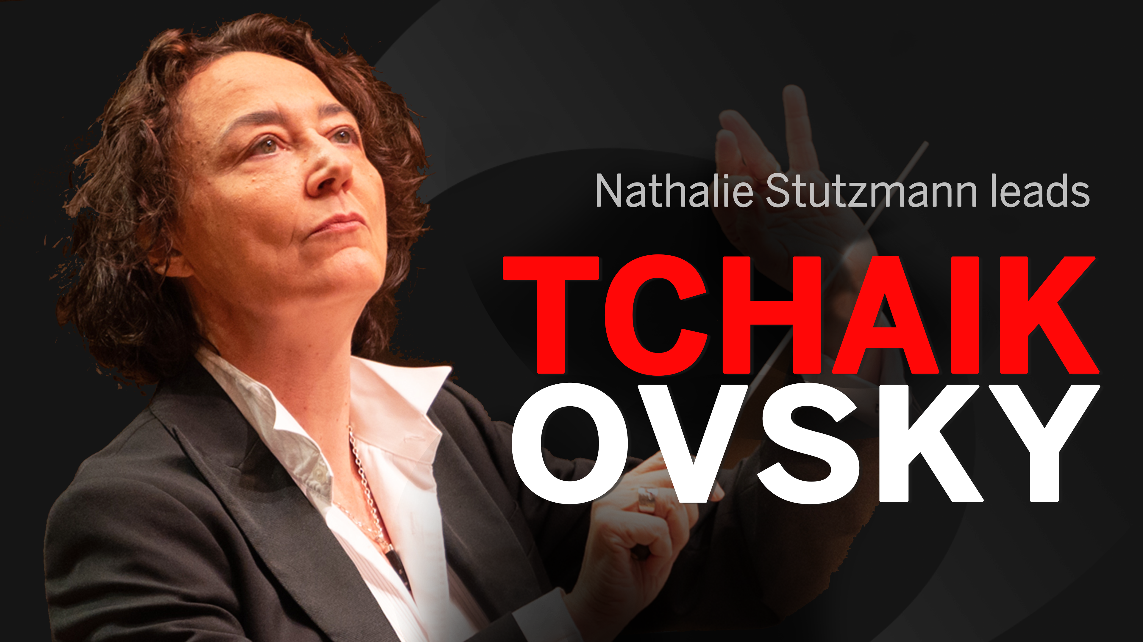 Opening Night with Nathalie Stutzmann and Tchaikovsky