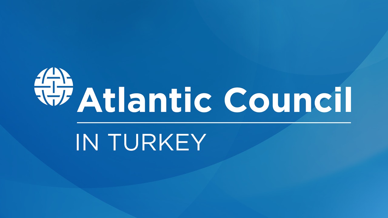 Atlantic Council in Turkey