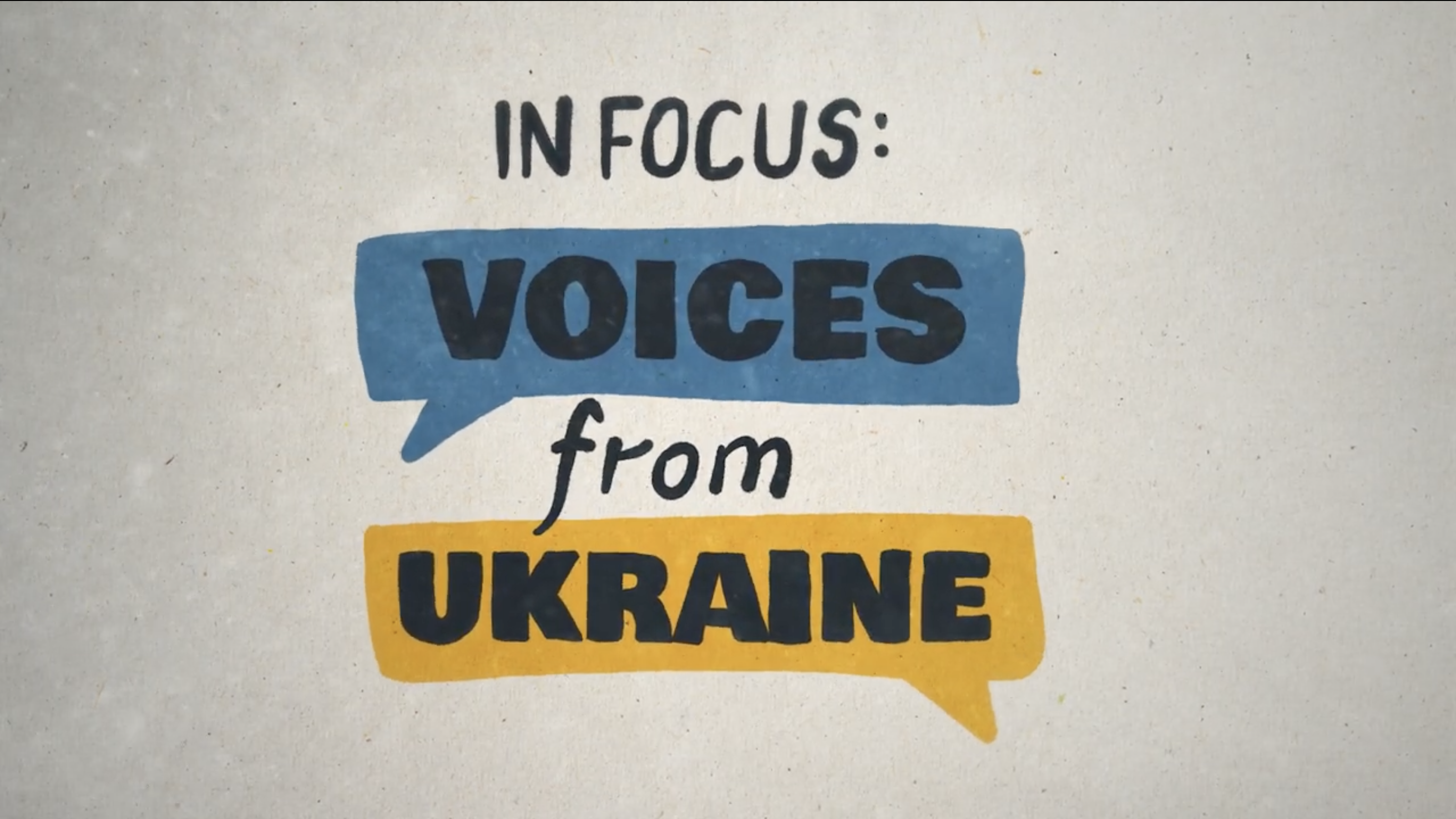 In Focus: Voices from Ukraine