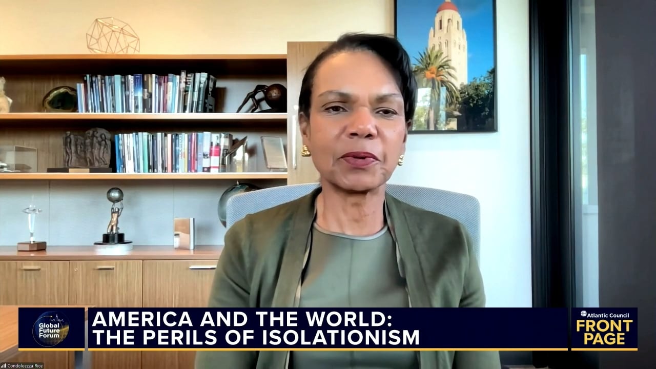 Condoleezza Rice on America’s role in the world and the perils of isolationism