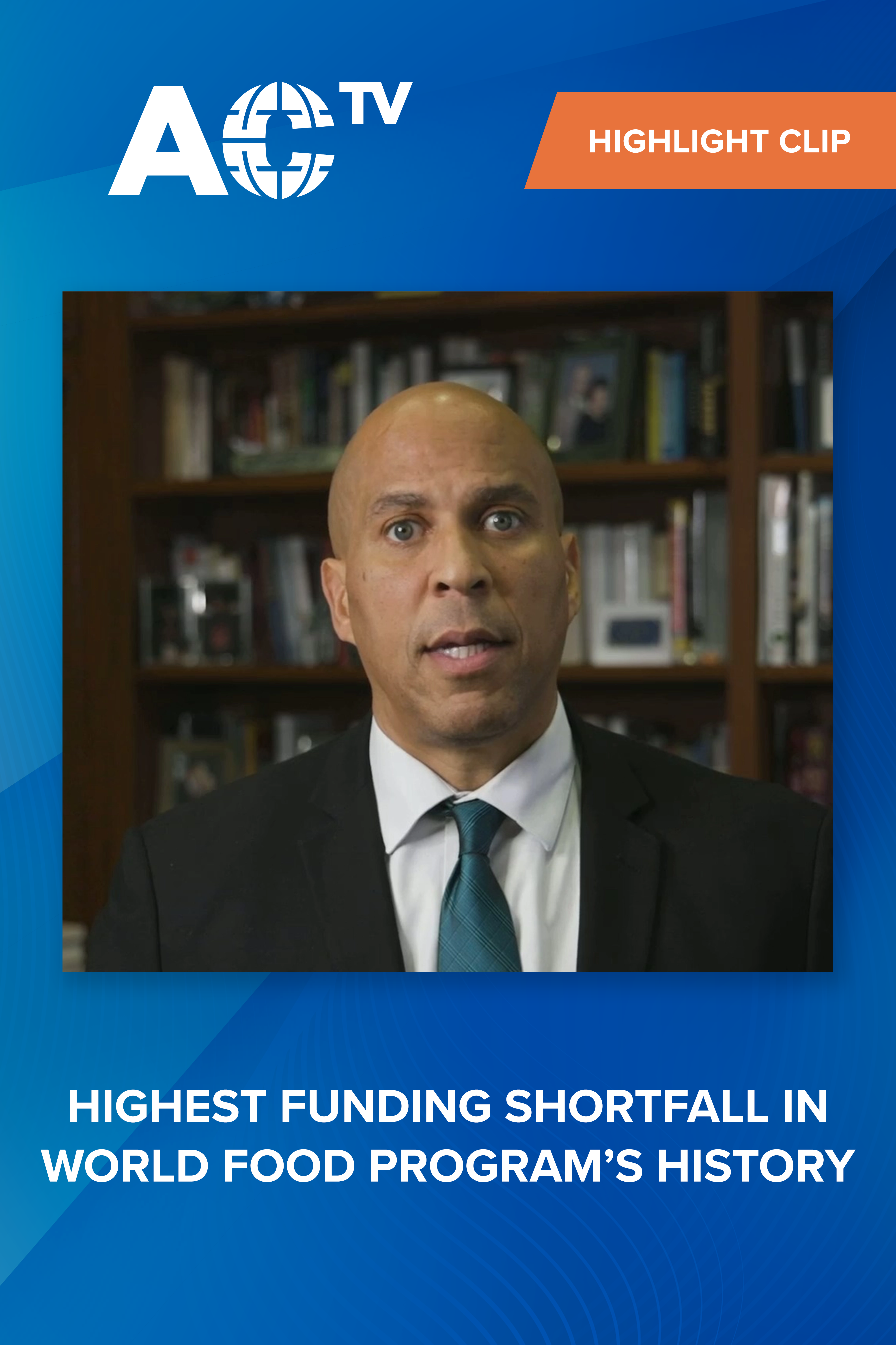 Senator Cory Booker: "The world is facing the worst hunger crisis since WWII"