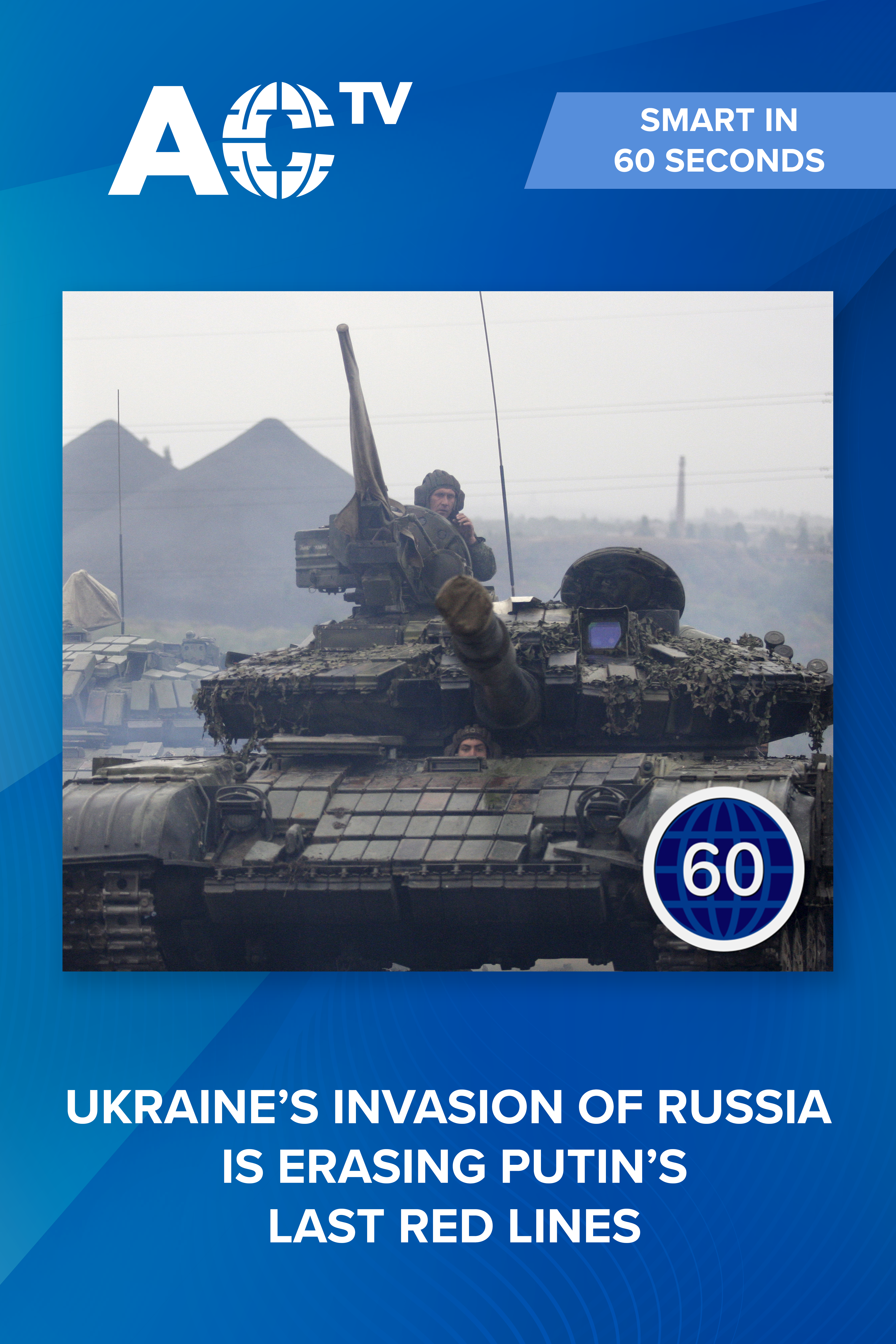 Smart in 60 Seconds: Is Ukraine's invasion of Russia a turning point in the war?