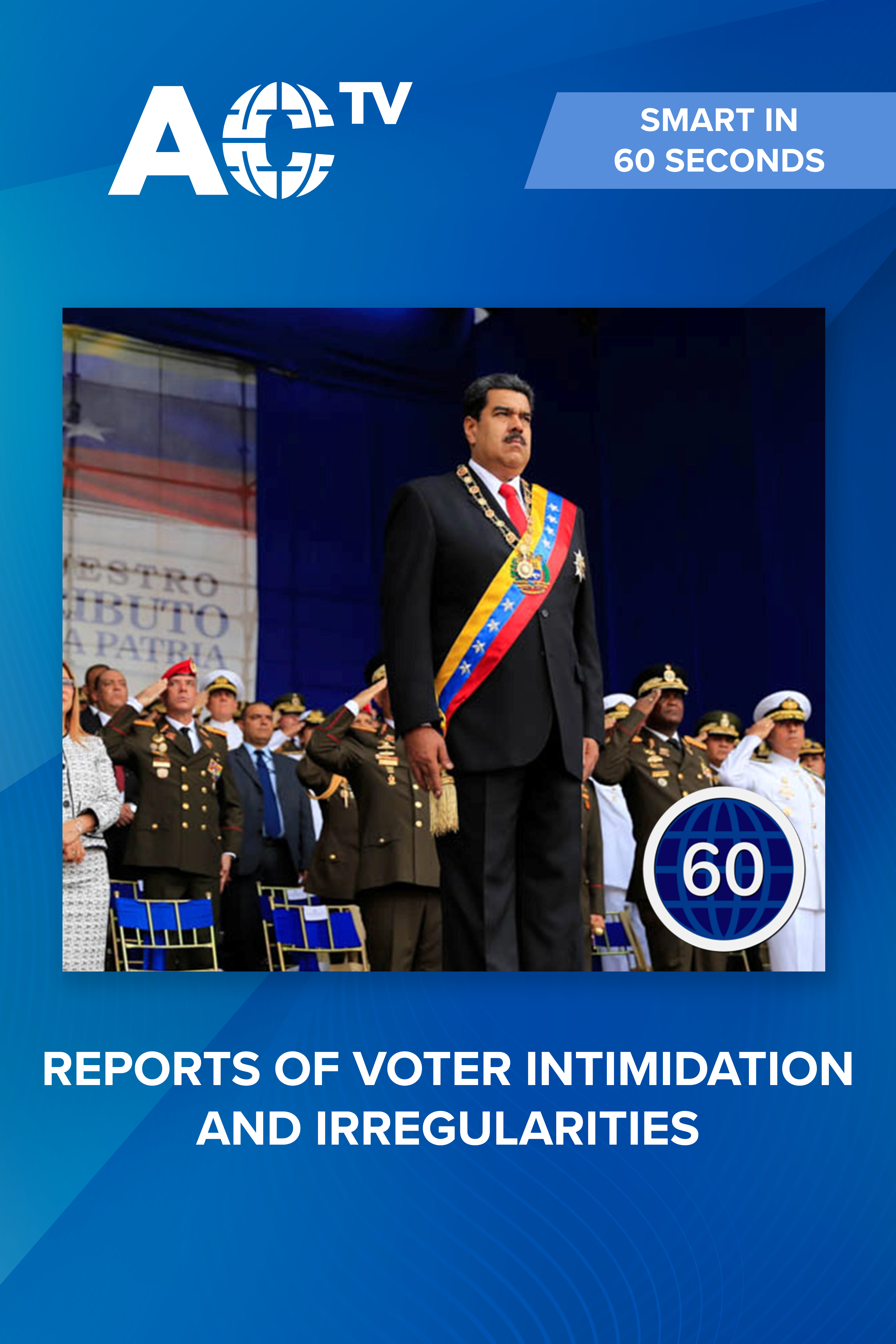 Smart in 60 Seconds: Venezuela's democratic future hangs in the balance
