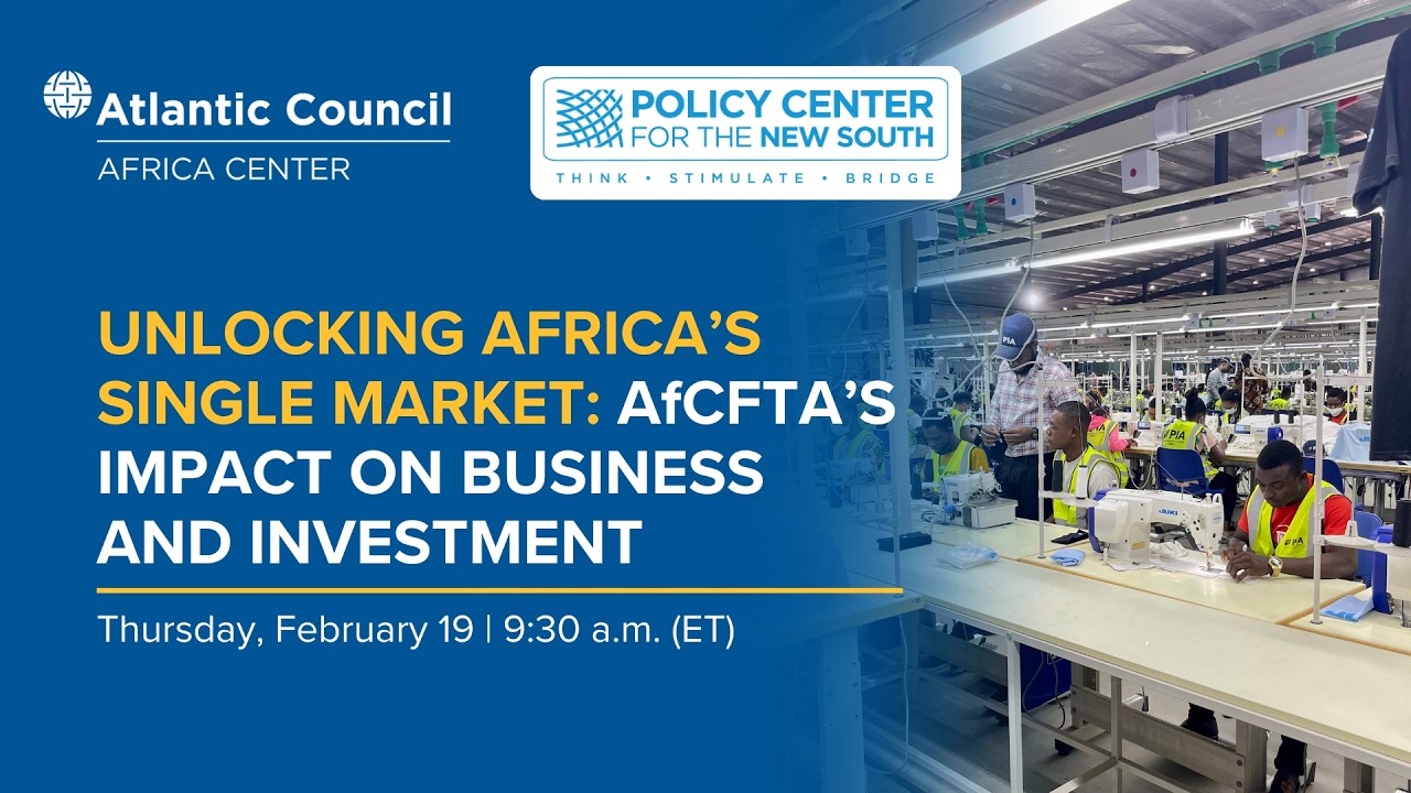 Unlocking Africa’s single market: AfCFTA’s impact on business and investment