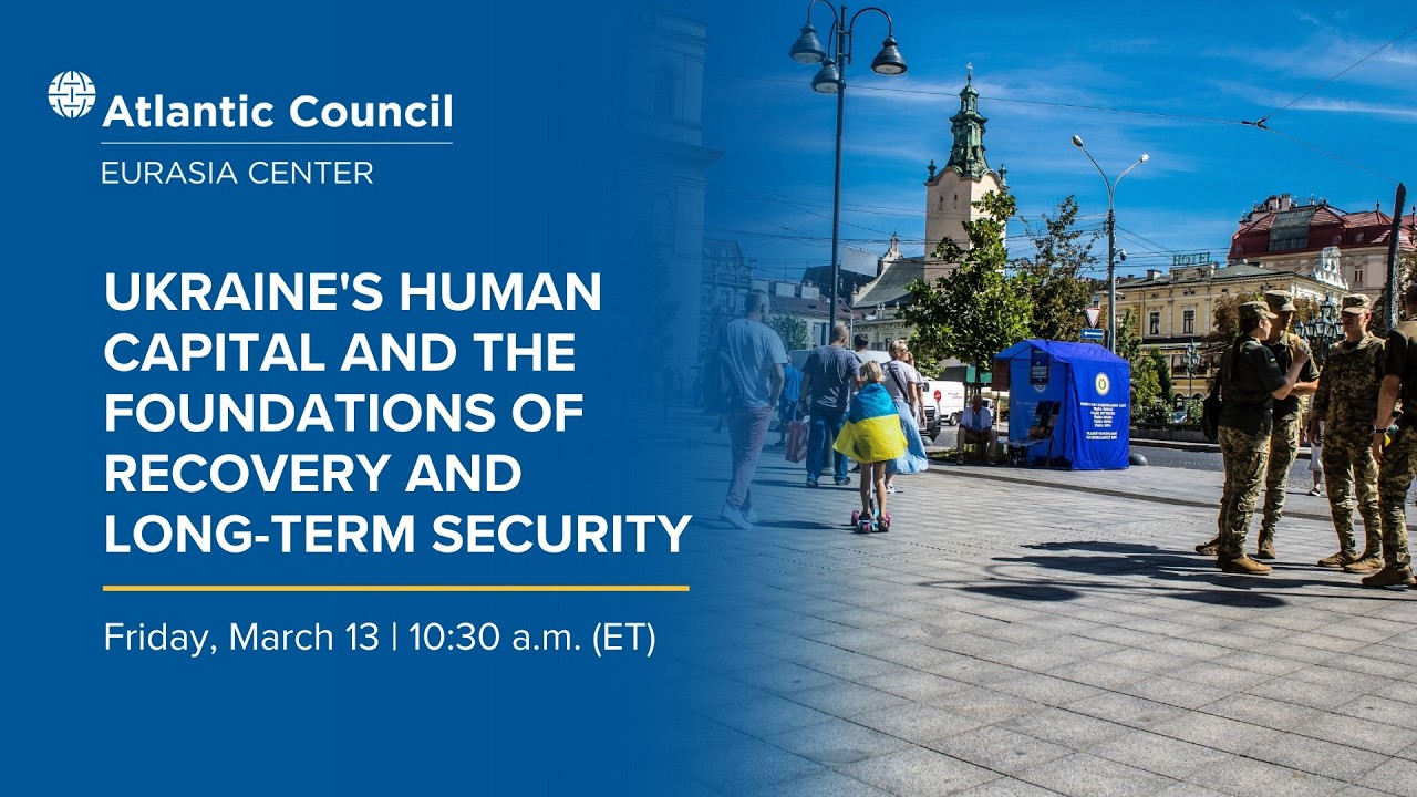 Ukraine’s human capital and the foundations of recovery and long-term security