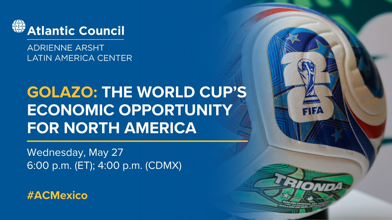 Golazo: The World Cup’s economic opportunity for North America