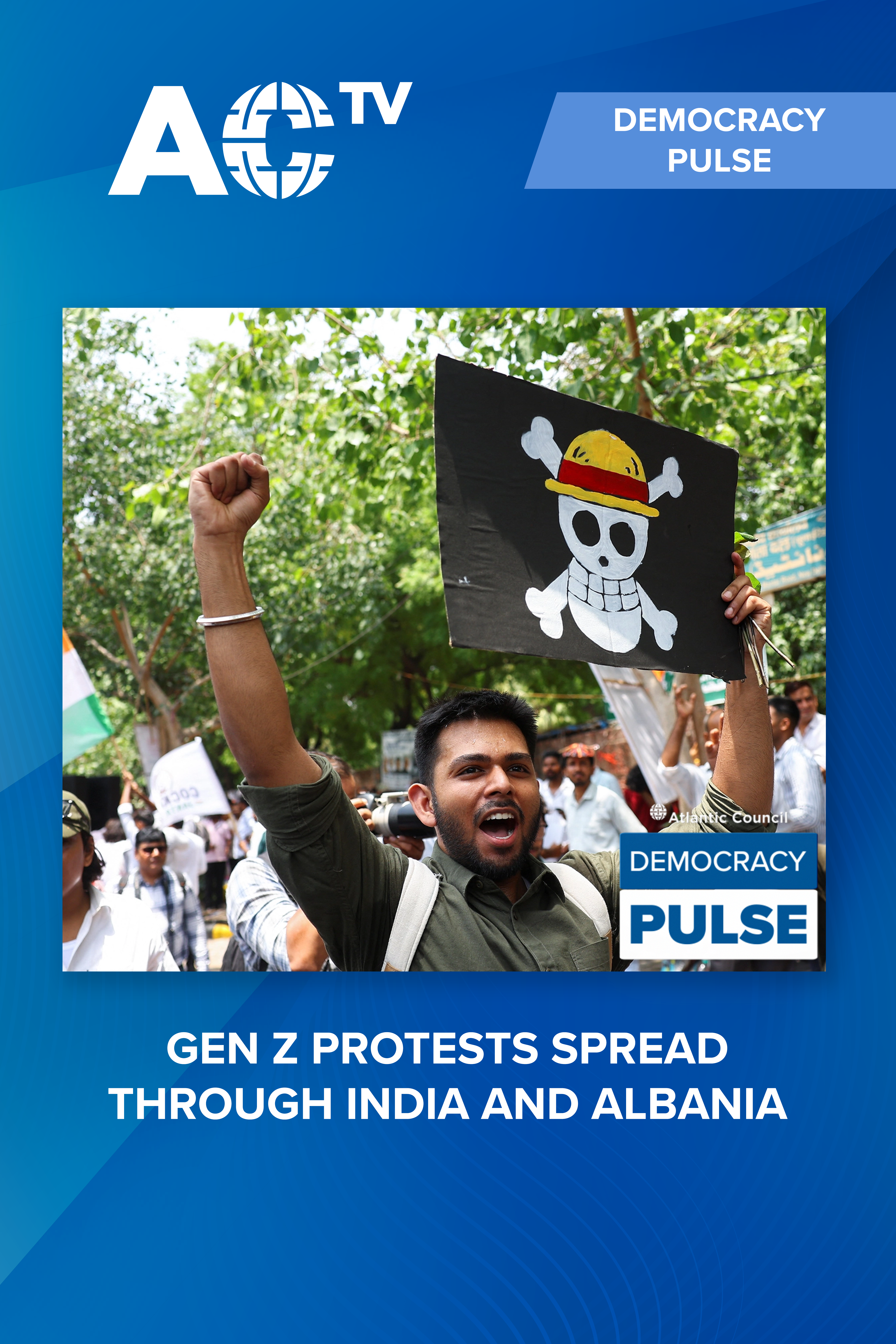 Democracy Pulse:Youth-led protests spark change in India and Albania