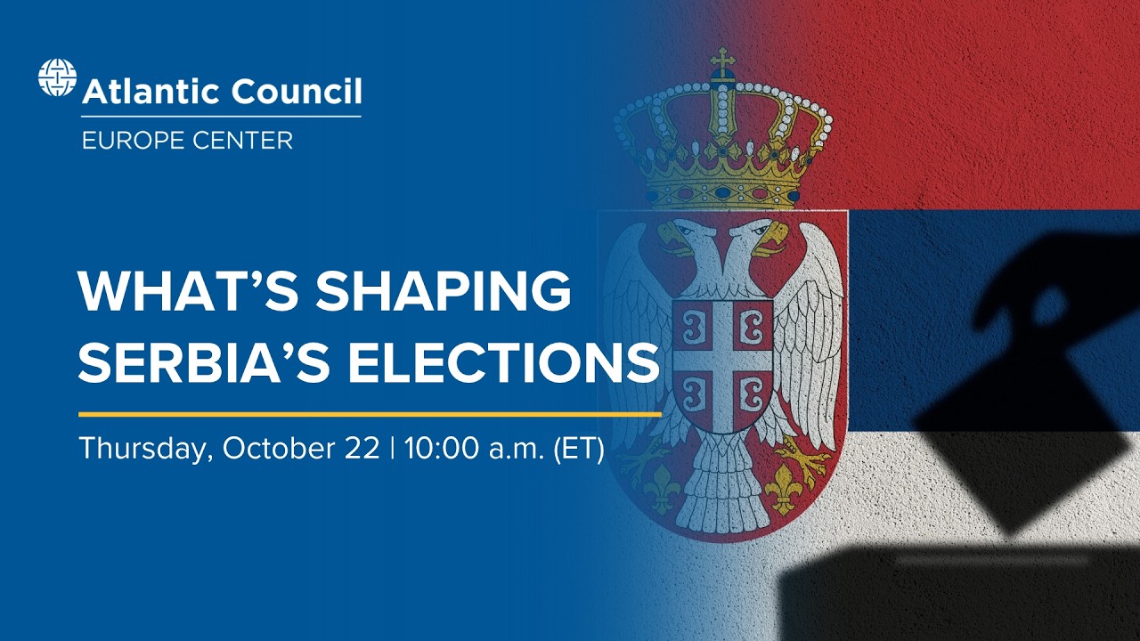 What’s shaping Serbia’s elections - 10/22/2026, 15:06:32