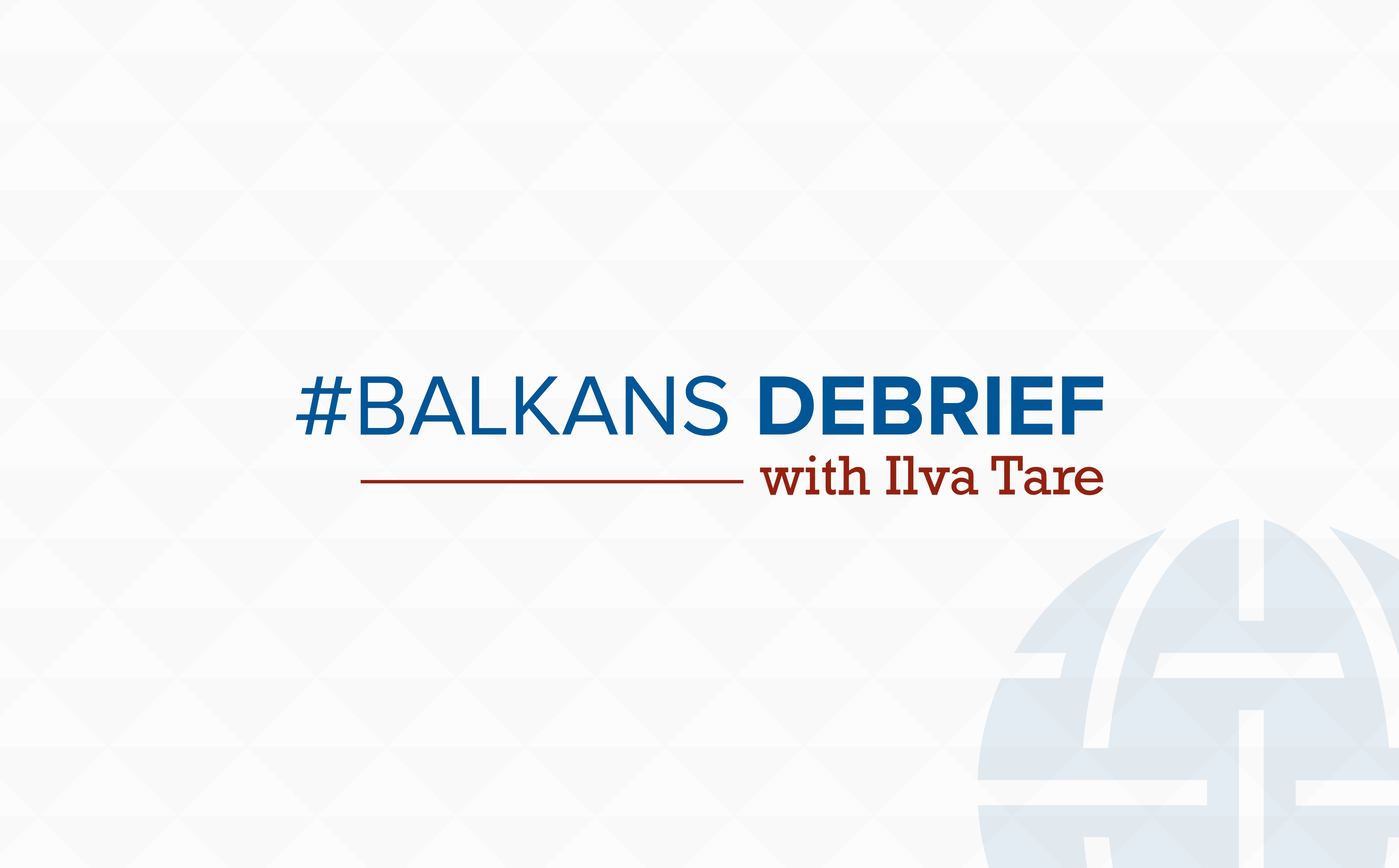 #BalkansDebrief