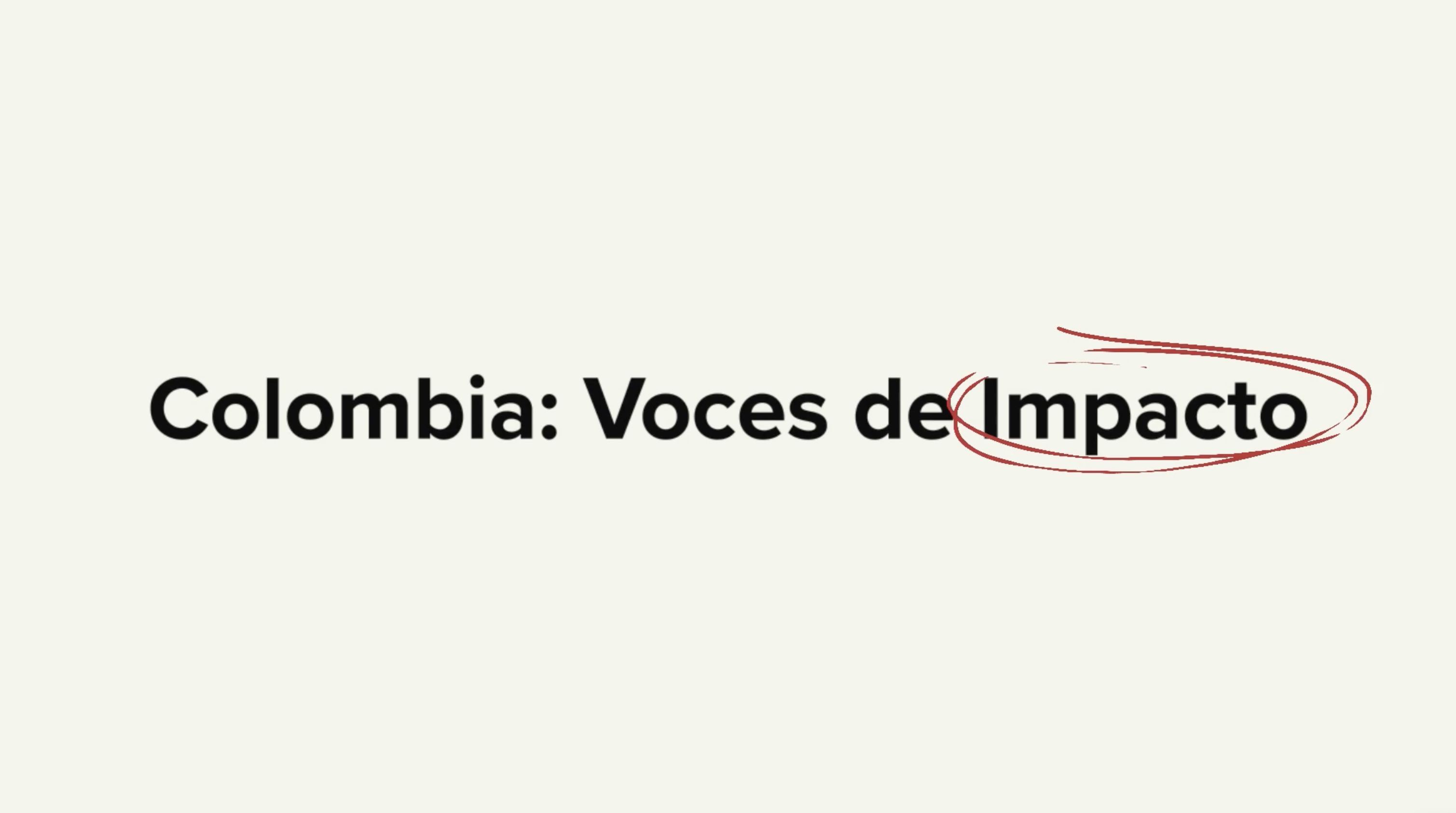 Voces de impacto: Conversations with Colombian leaders and changemakers