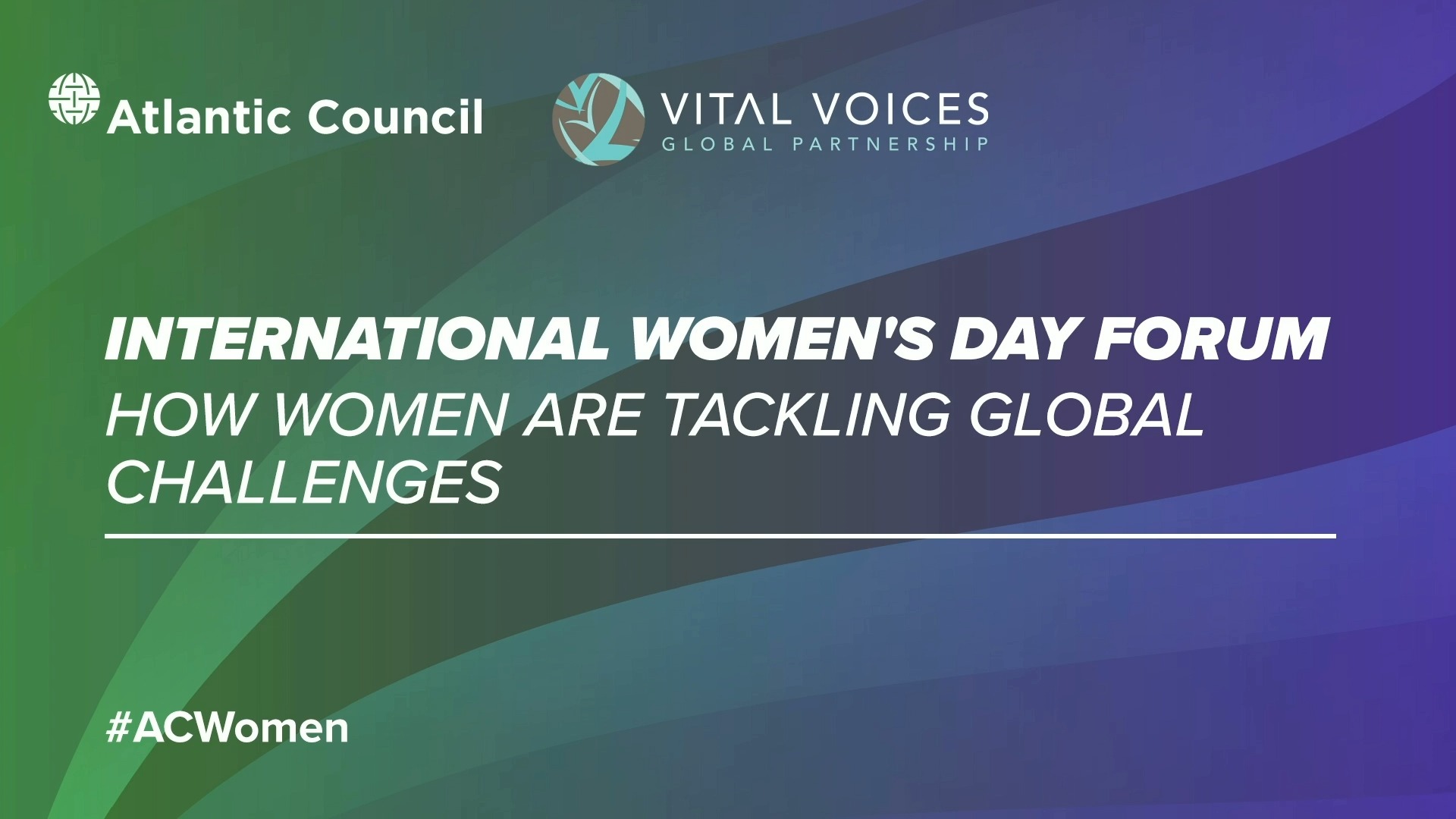 The International Women’s Day forum: How women are tackling global challenges