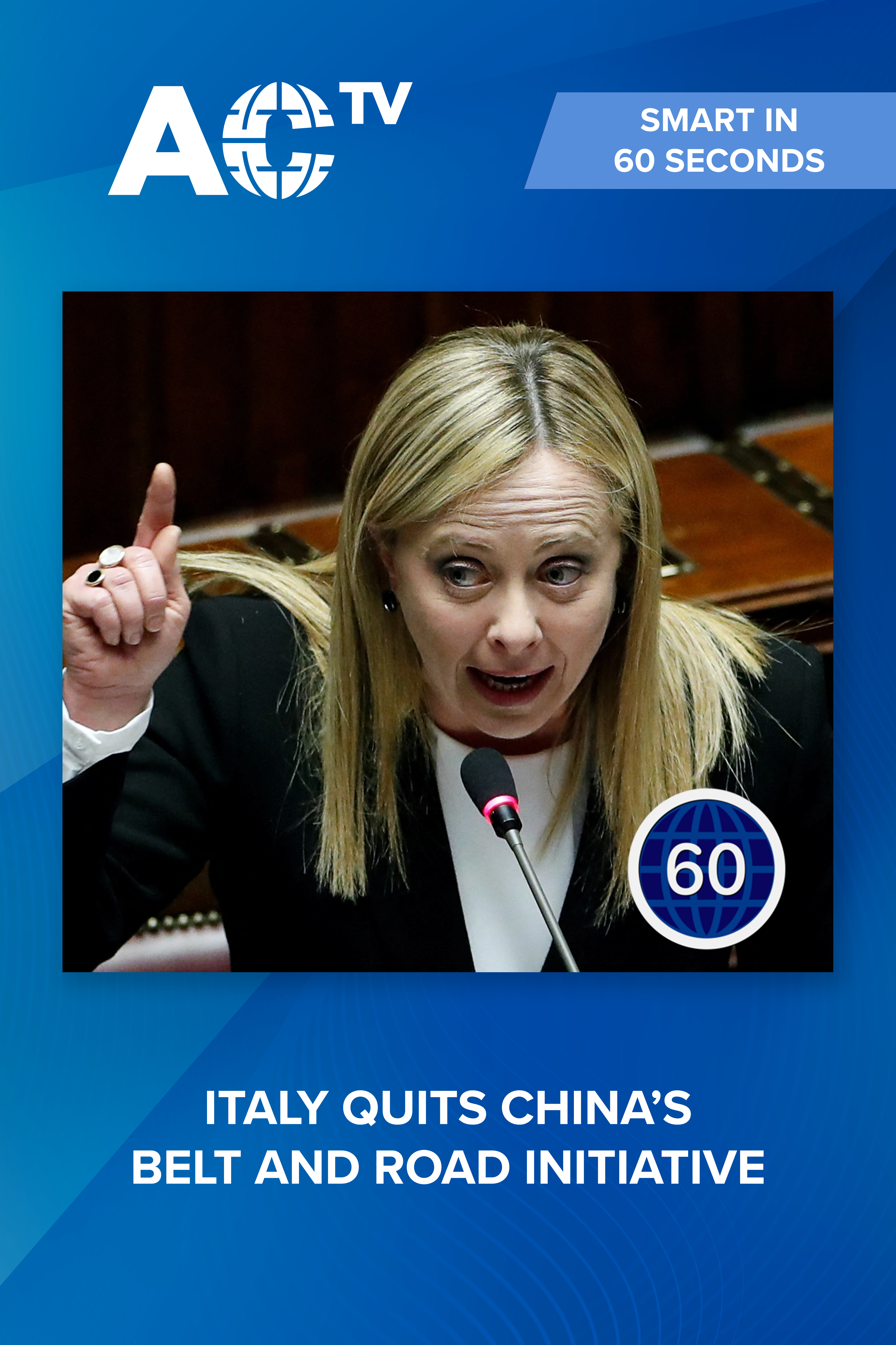 Smart in 60 Seconds: Italy quit China's BRI, and others may follow