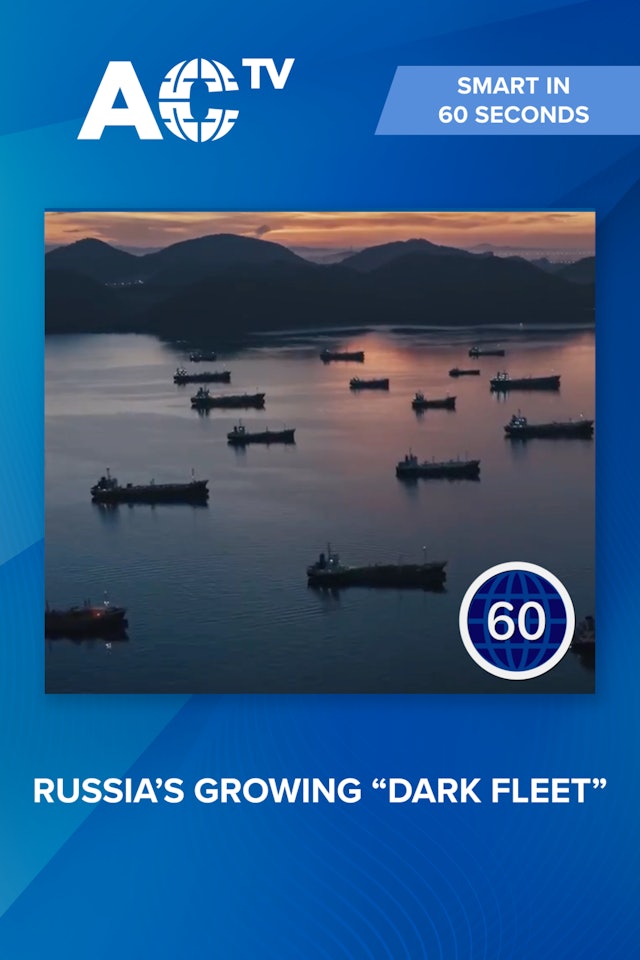 Smart in 60 Seconds: Russia’s Dark Fleet