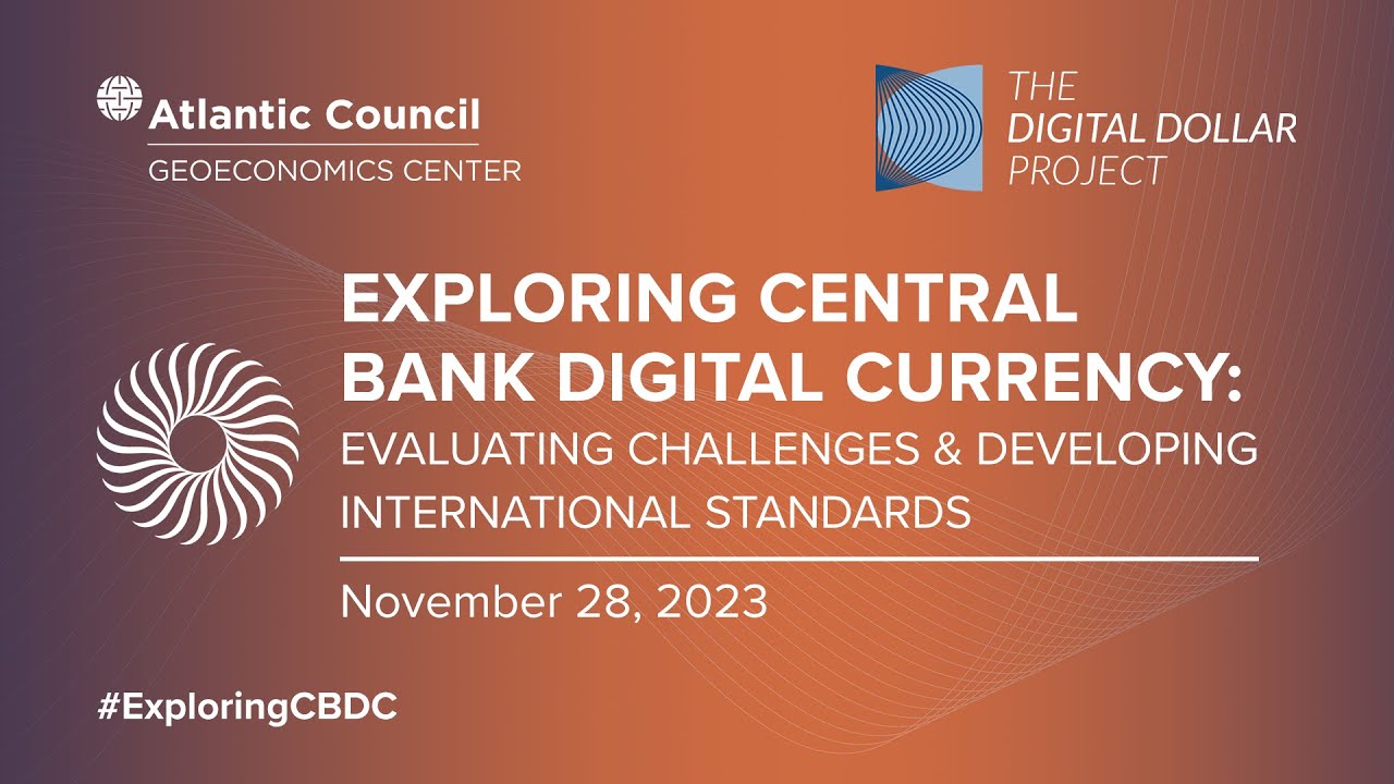 Exploring central bank digital currency Atlantic Council TV