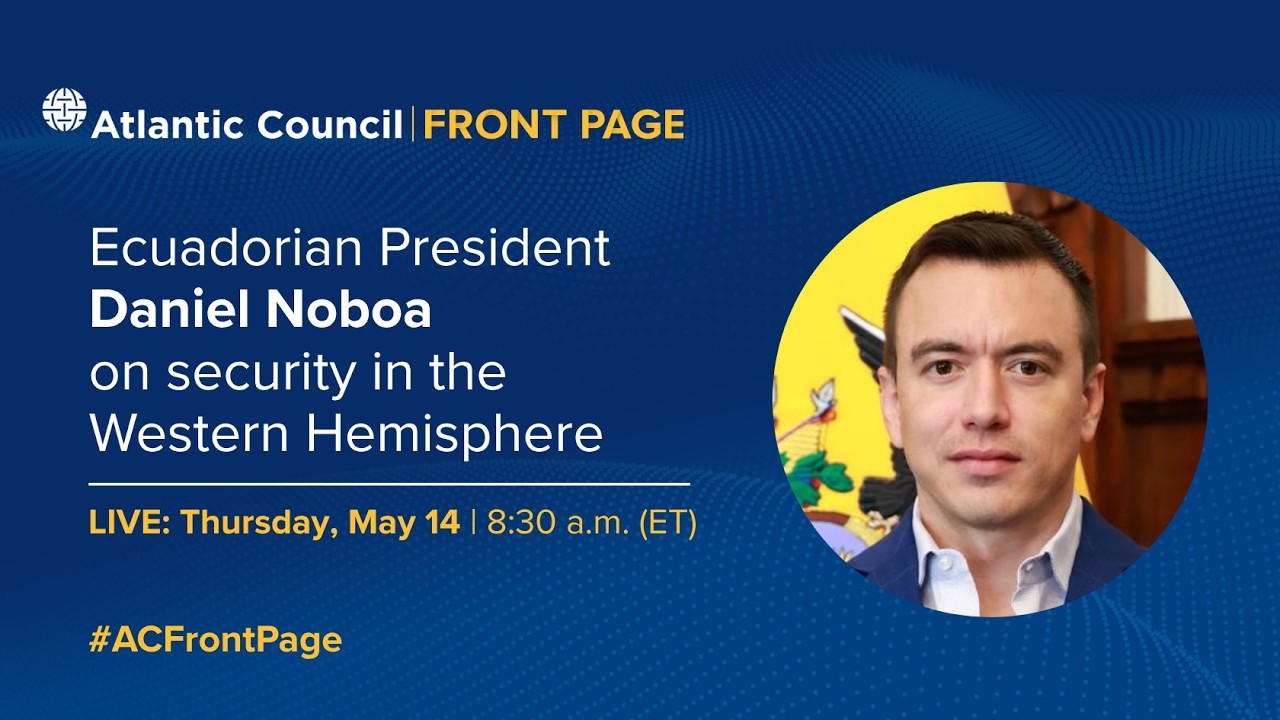 Ecuadorian President Daniel Noboa on security in the Western Hemisphere - 05/14/2026, 13:21:15