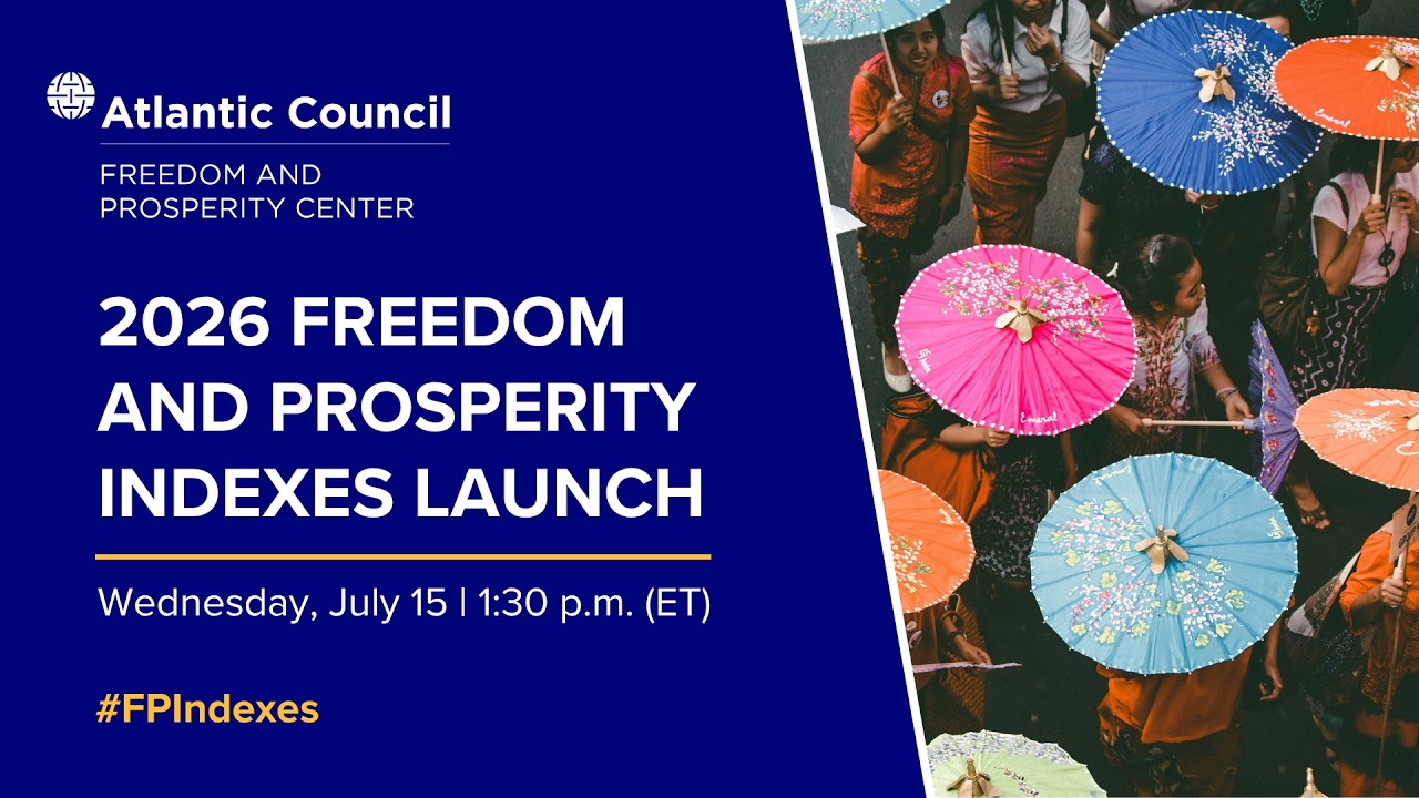 2026 Freedom and Prosperity Indexes launch