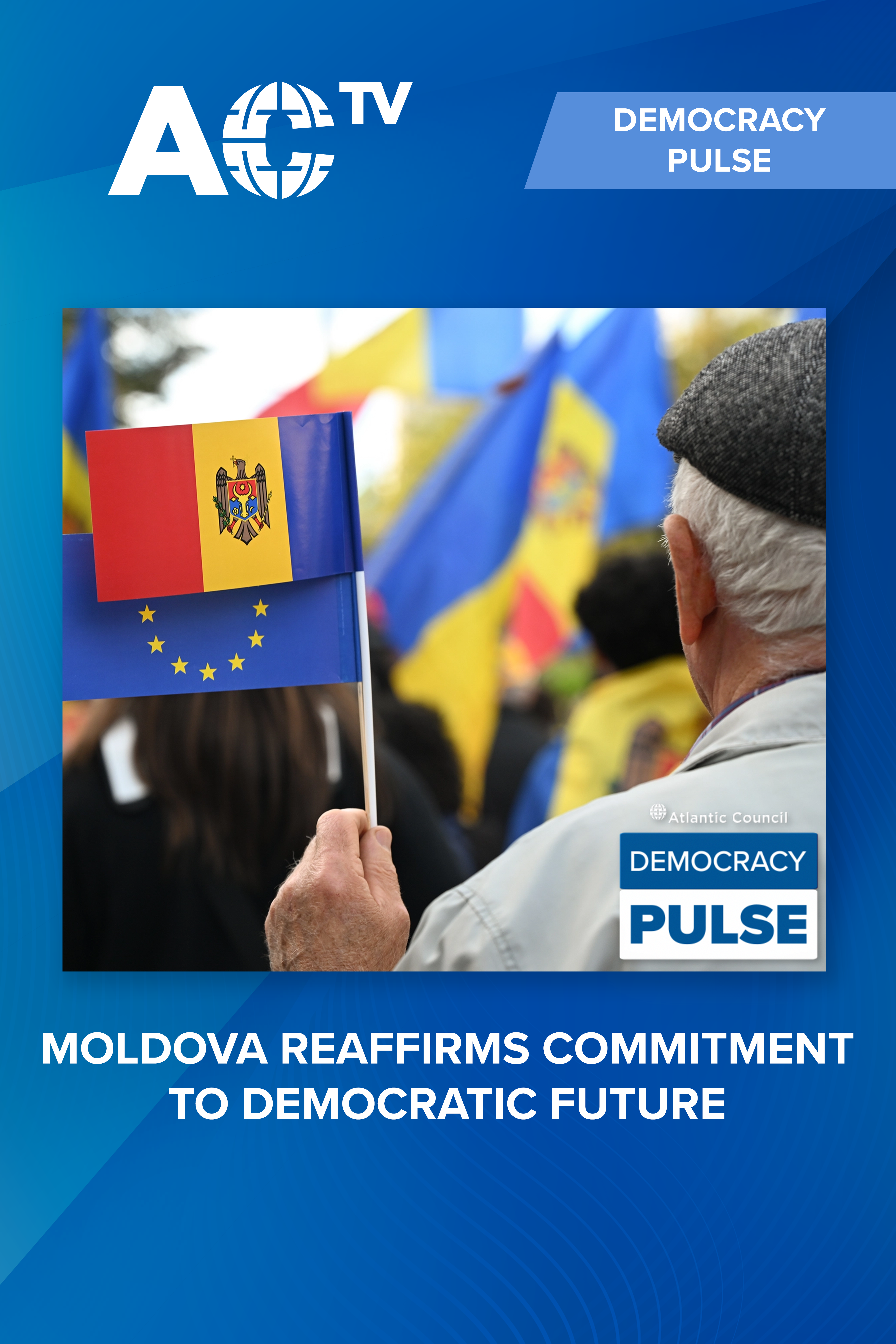 Democracy Pulse: Moldova reaffirms commitment to democratic future