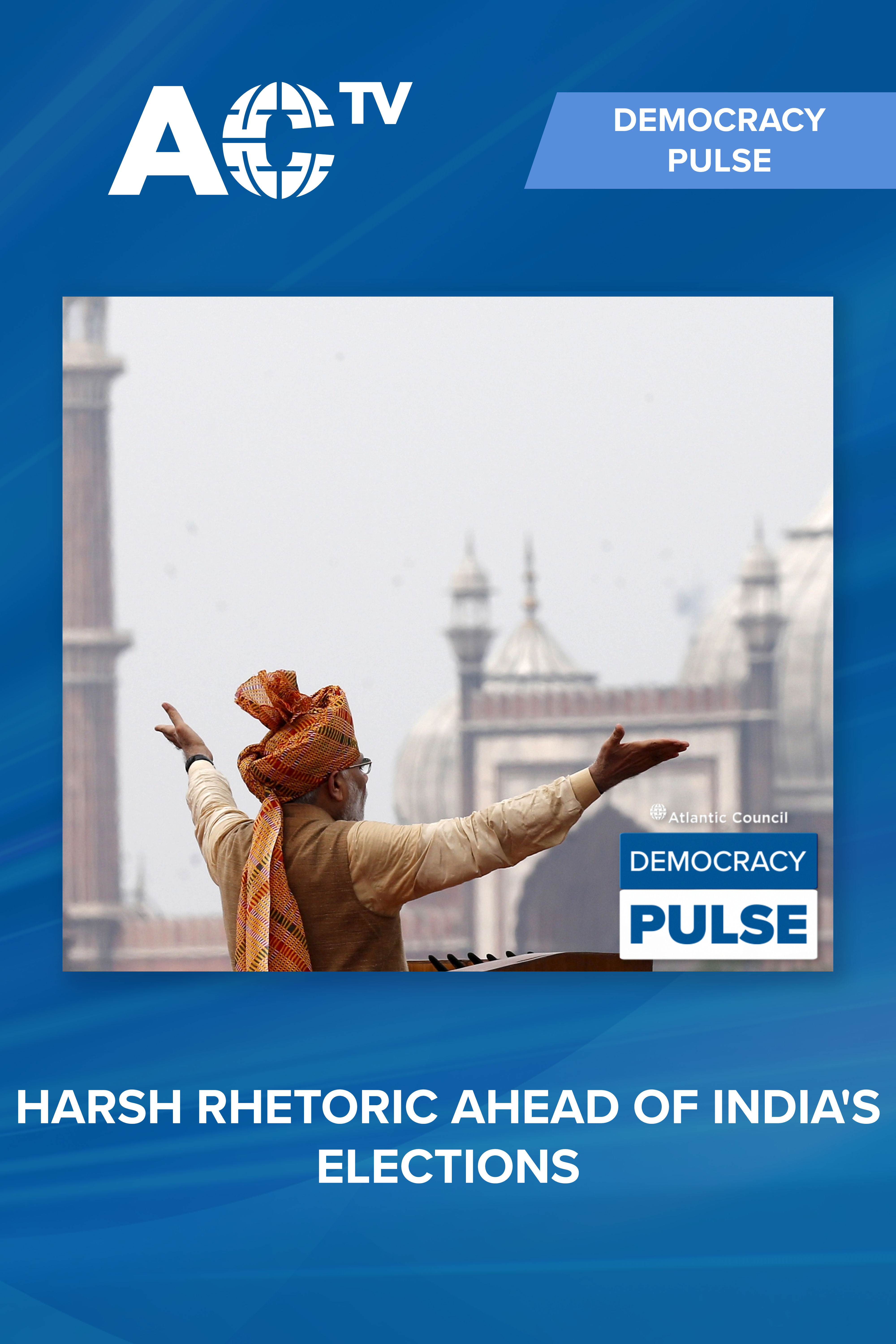 Democracy Pulse: India's elections as opportunity to reassert political freedoms