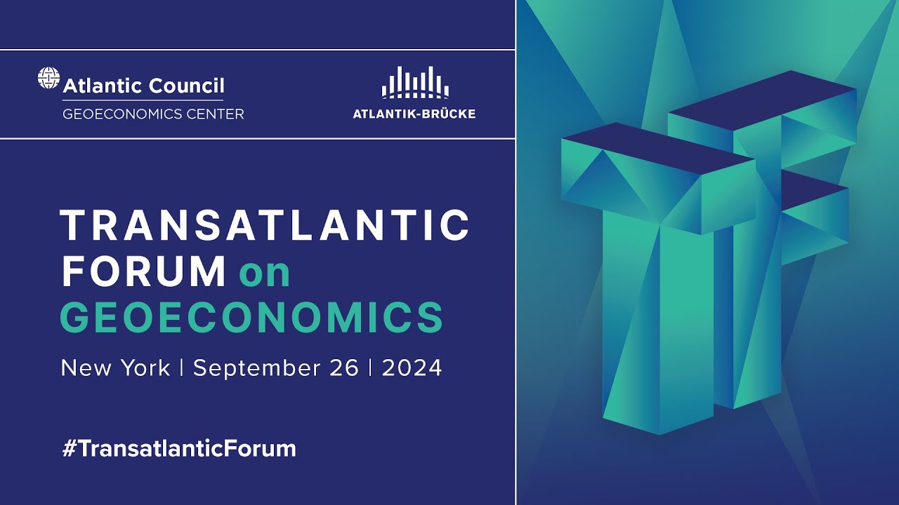 2024 Transatlantic Forum on GeoEconomics