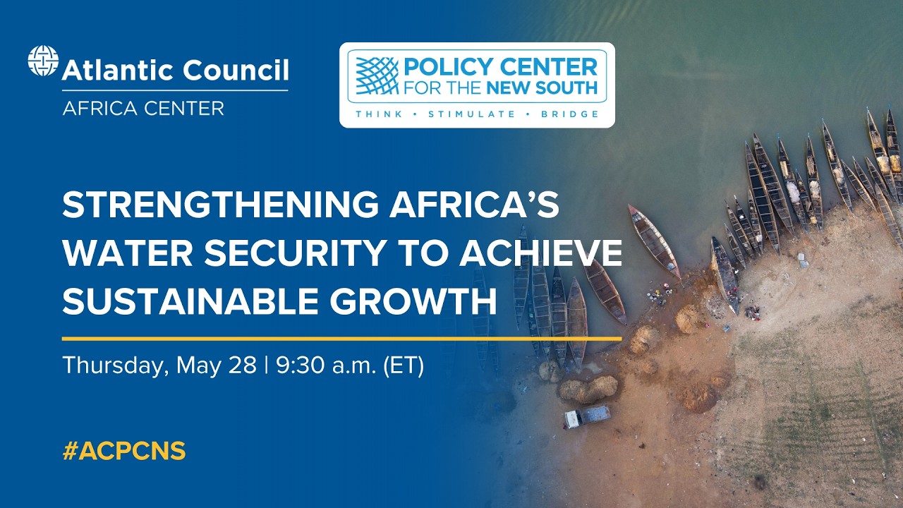 Strengthening Africa’s water security to achieve sustainable growth