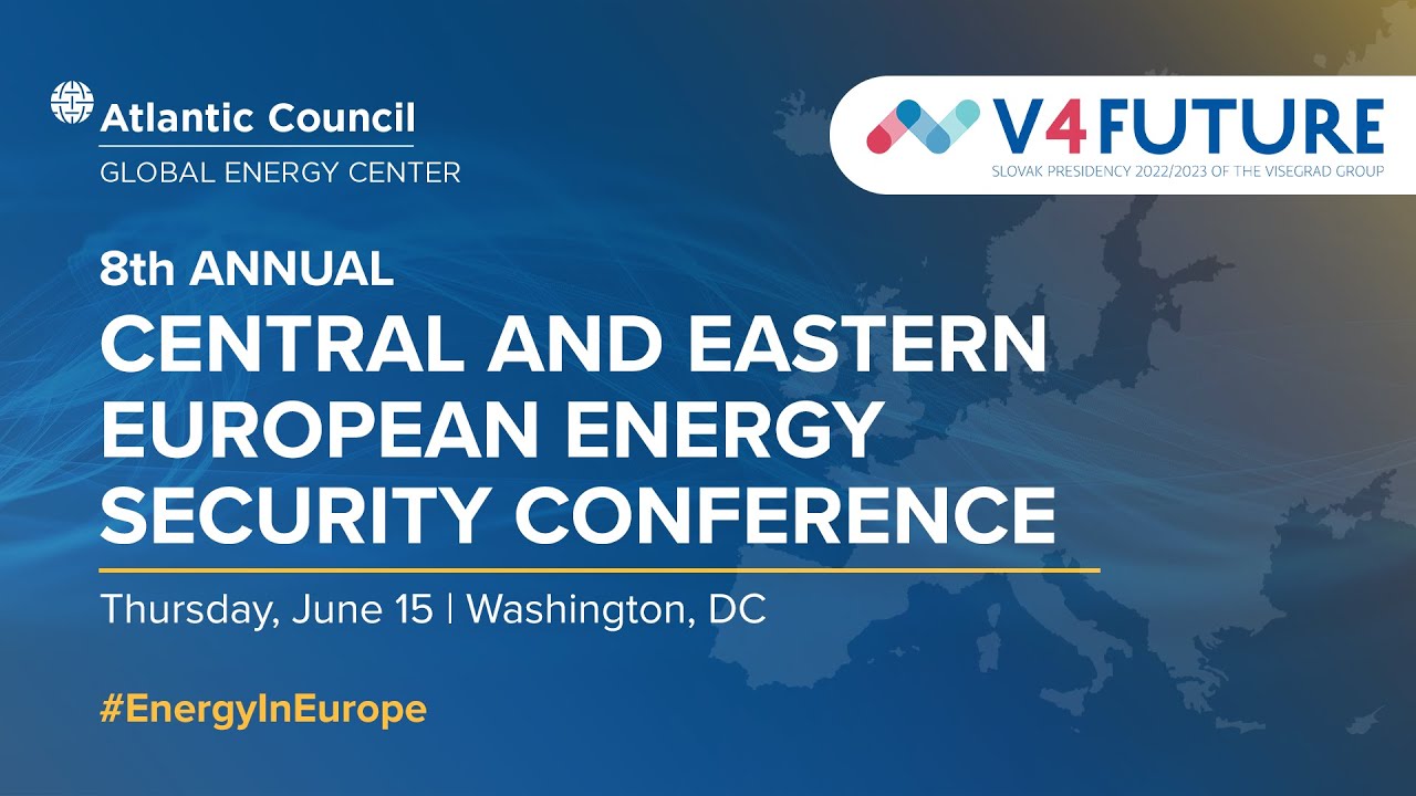 8th annual Central and Eastern European Energy Security Conference