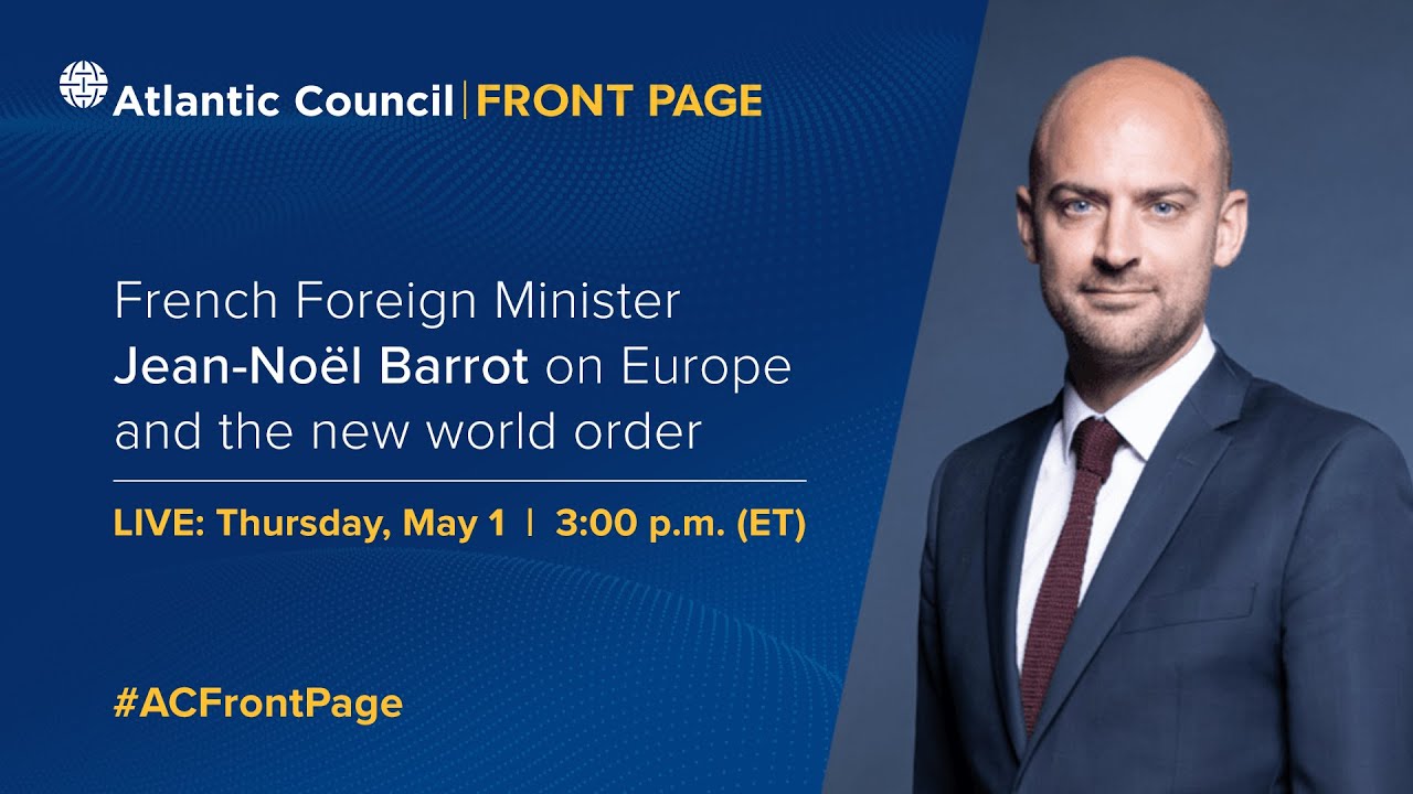 French Foreign Minister Jean-Noël Barrot on Europe and the new world order