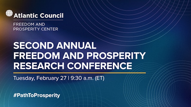 Path to Prosperity: The second annual Freedom and Prosperity Research Conference
