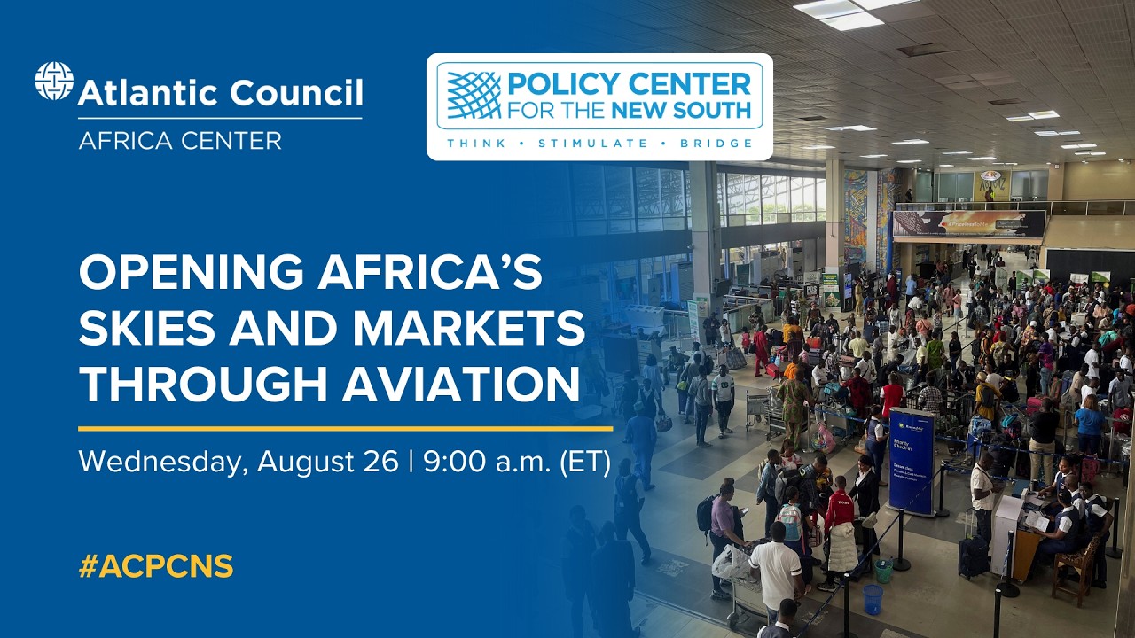 Opening Africa’s skies and markets through aviation - 08/26/2026, 13:34:54