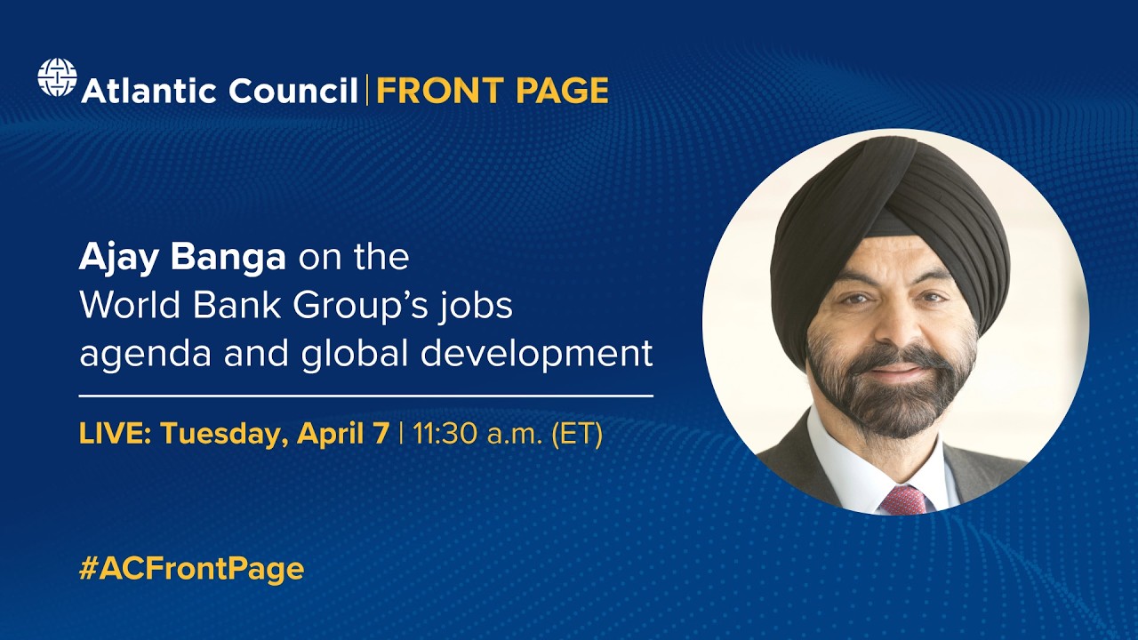Ajay Banga on the World Bank Group’s jobs agenda and global development - 04/07/2026, 16:21:23