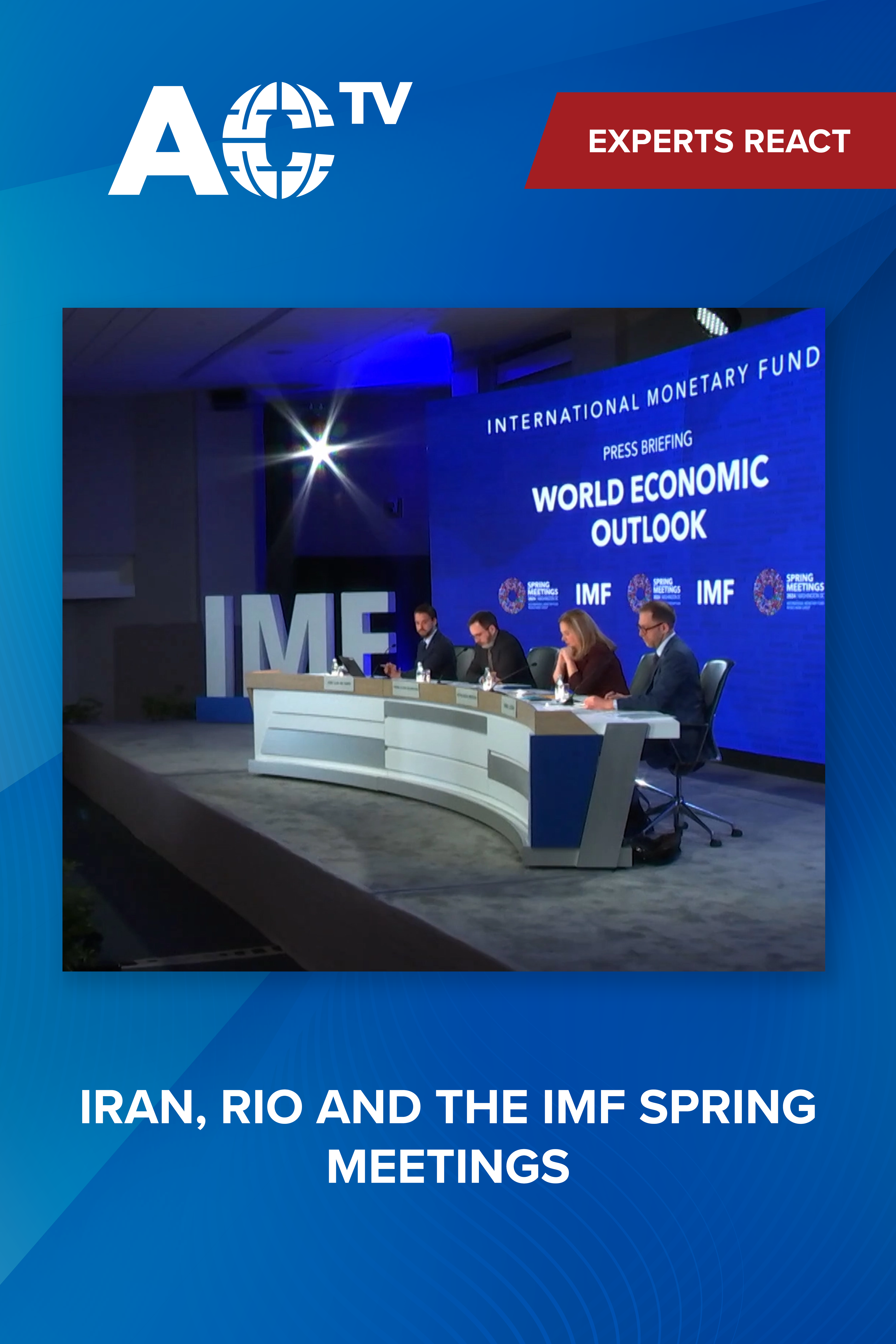 Hung Tran's takeaways from the start of the IMF-World Bank Spring Meetings