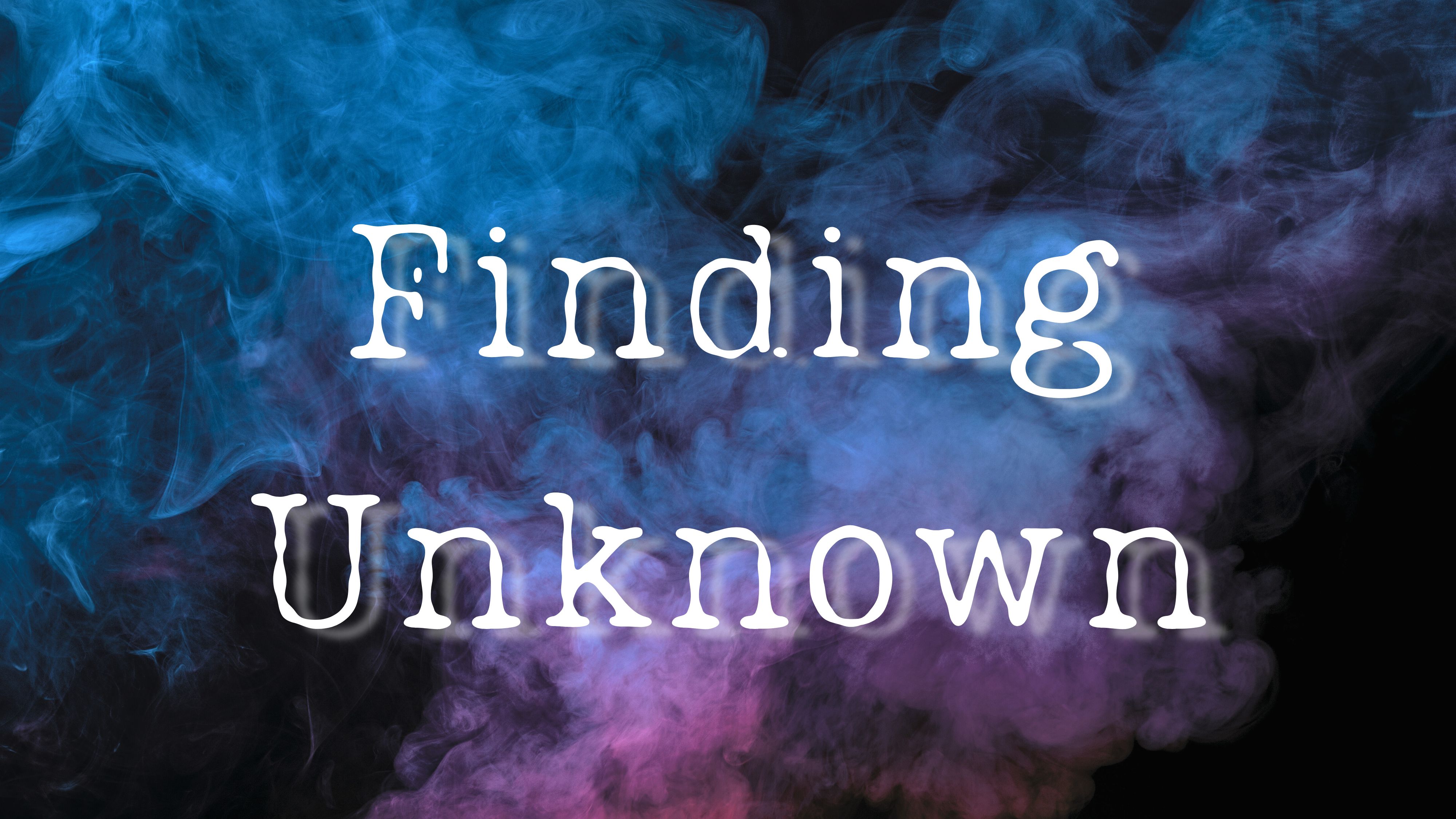 Finding Unknown